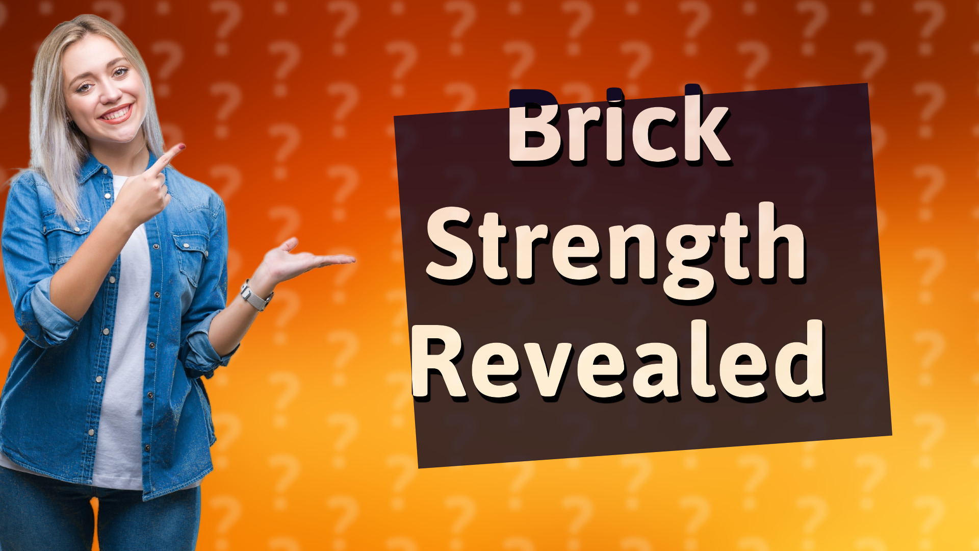 Brick Strength Revealed