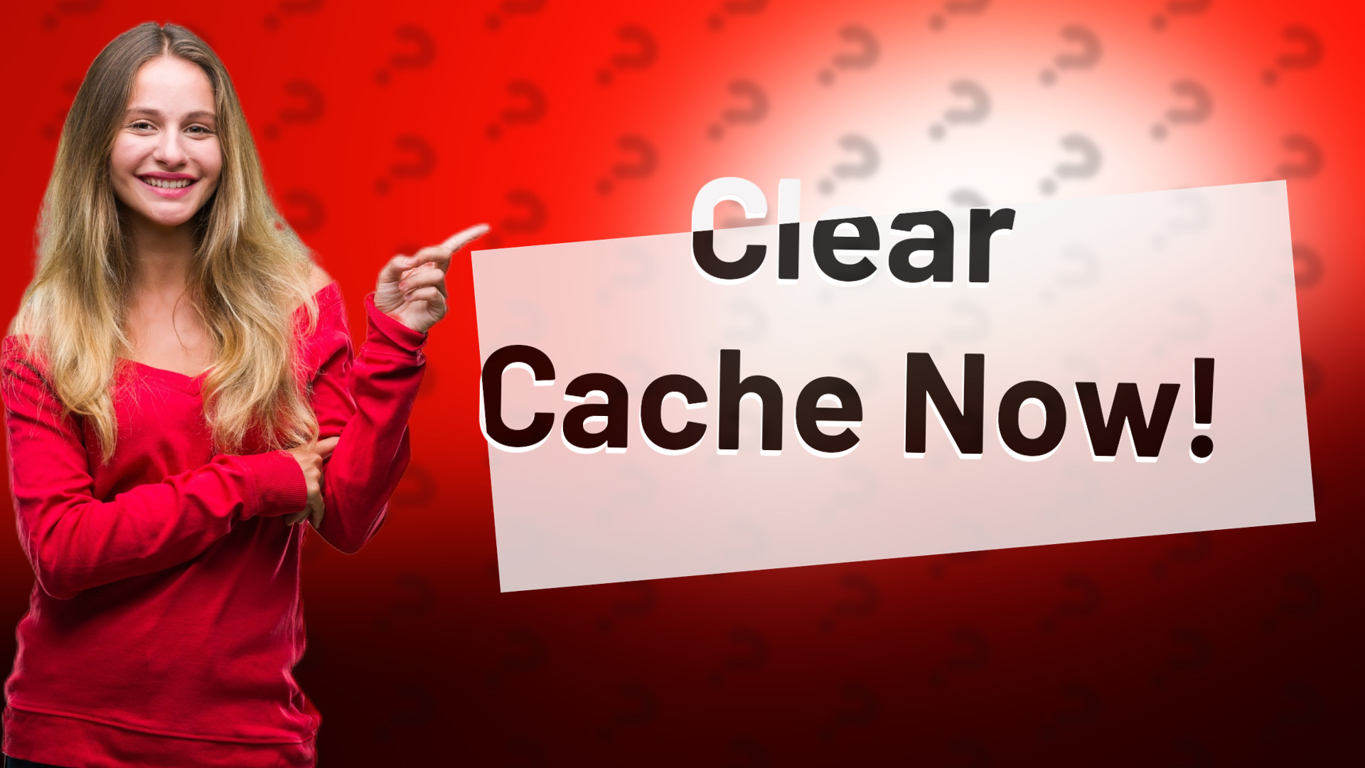 Clear Cache Now!