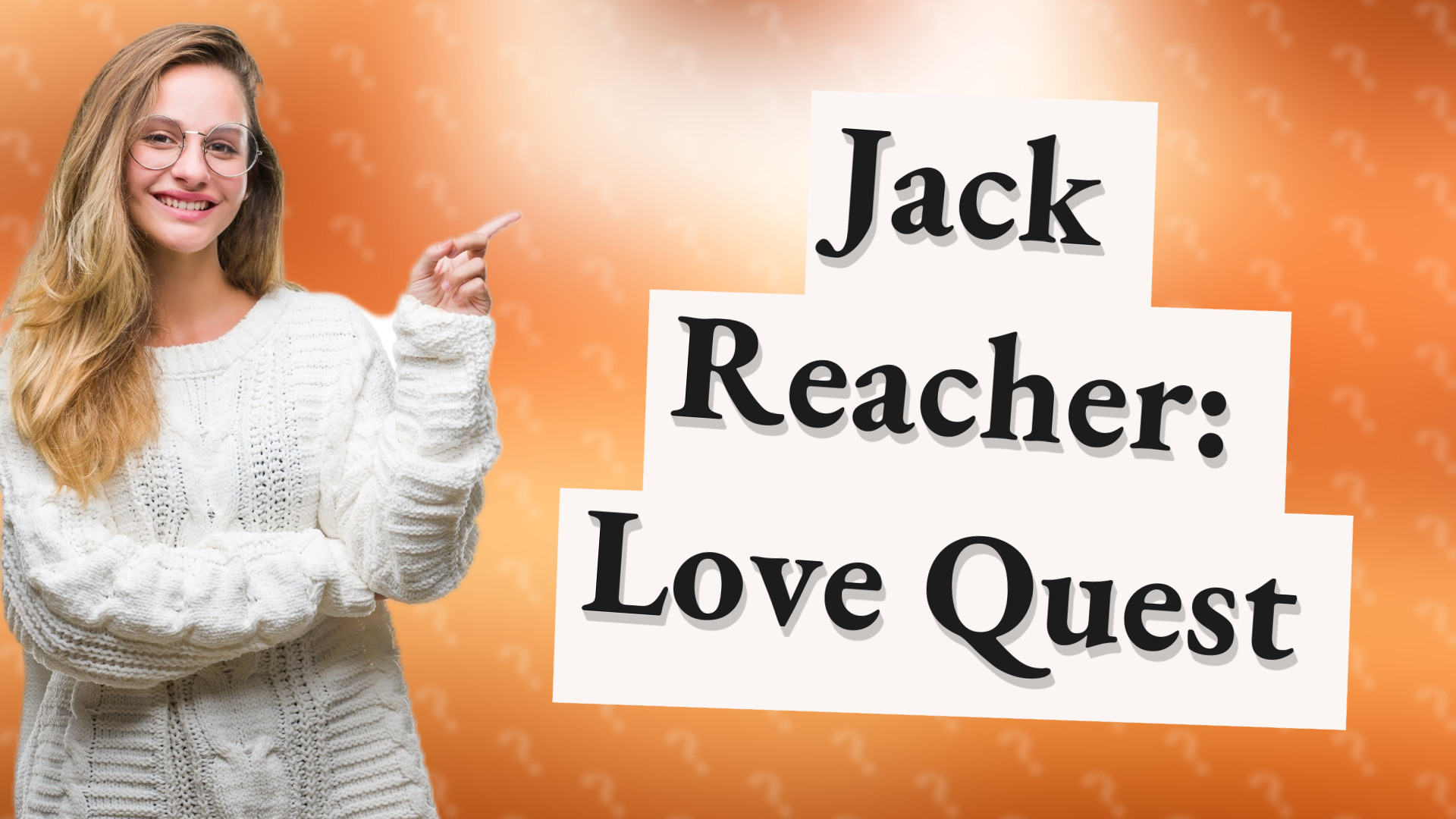 Jack Reacher: Love Quest