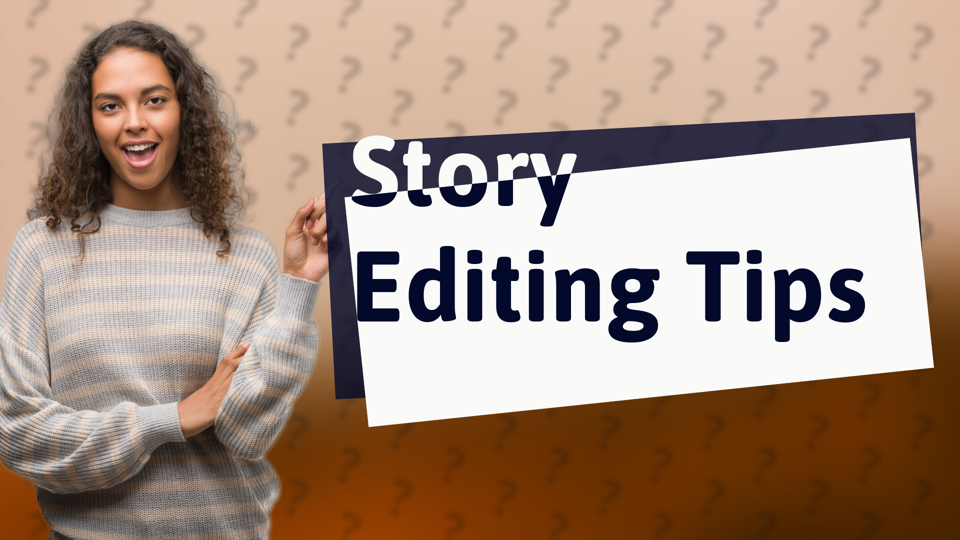 Story Editing Tips