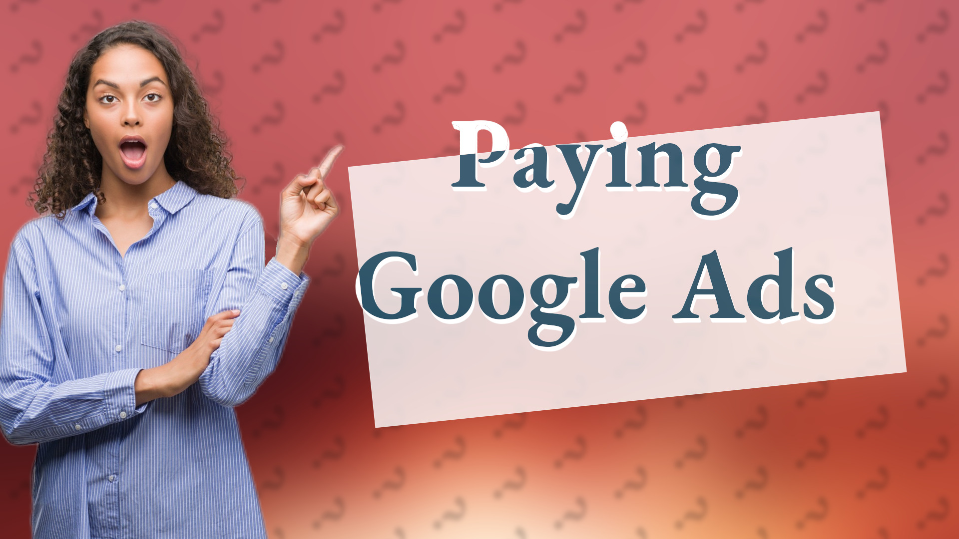 Paying Google Ads