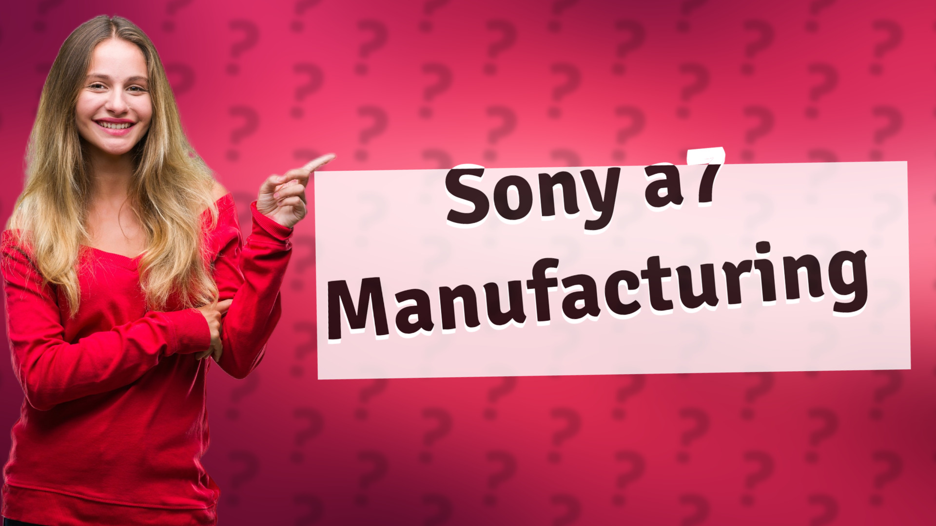 Sony a7 Manufacturing