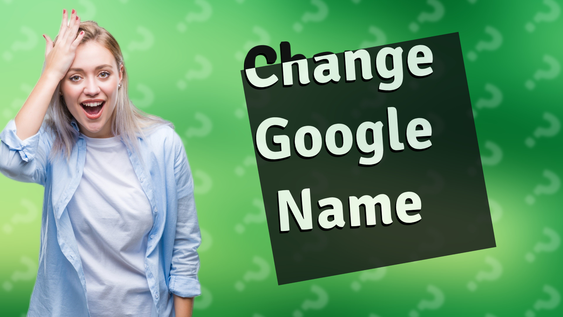 Change Google Name