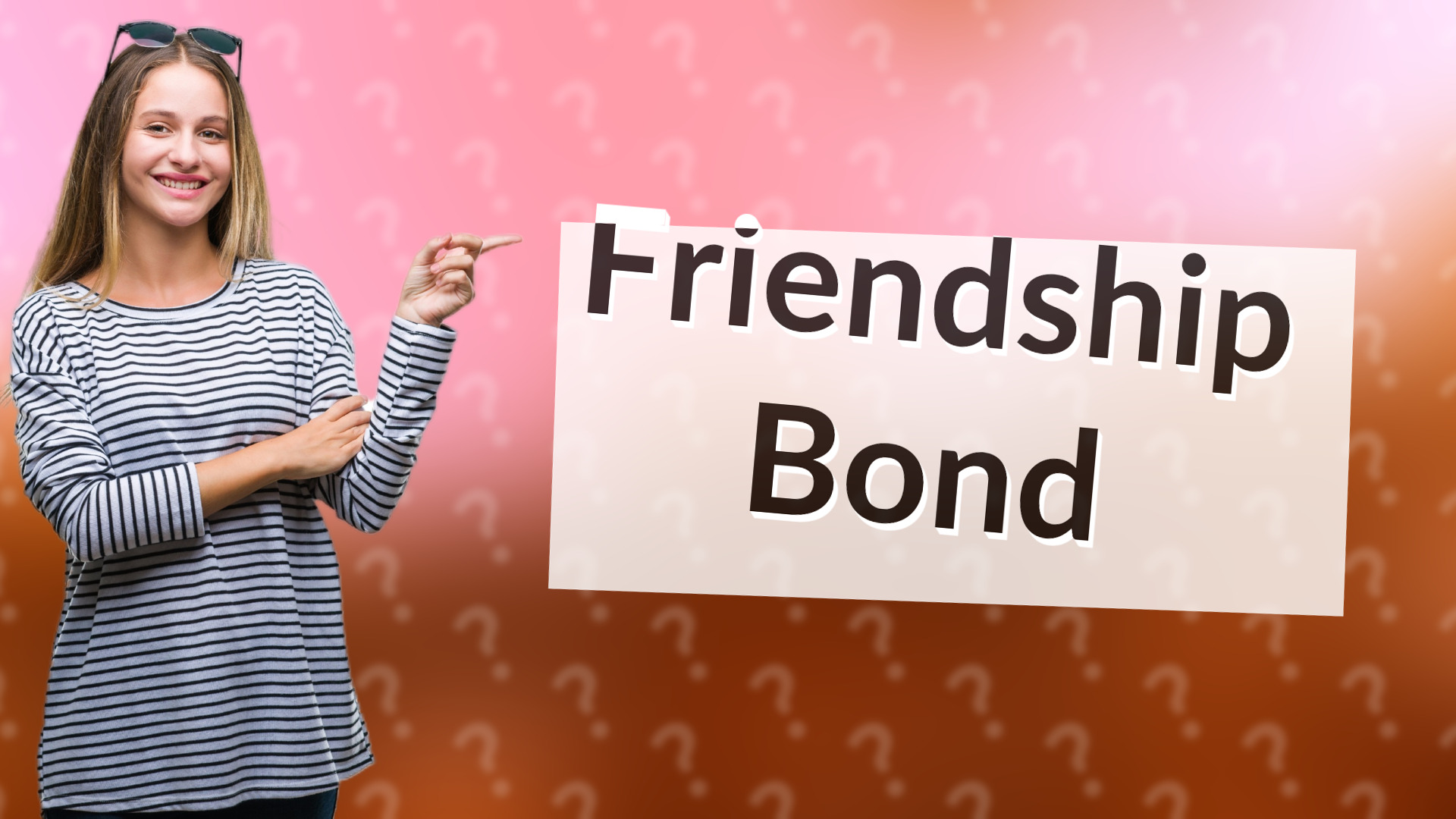 Friendship Bond