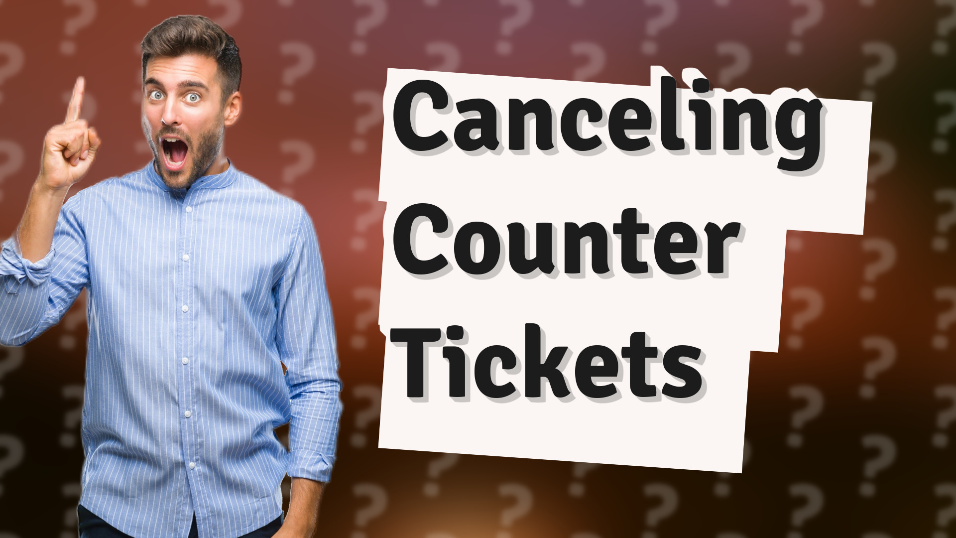 Canceling Counter Tickets