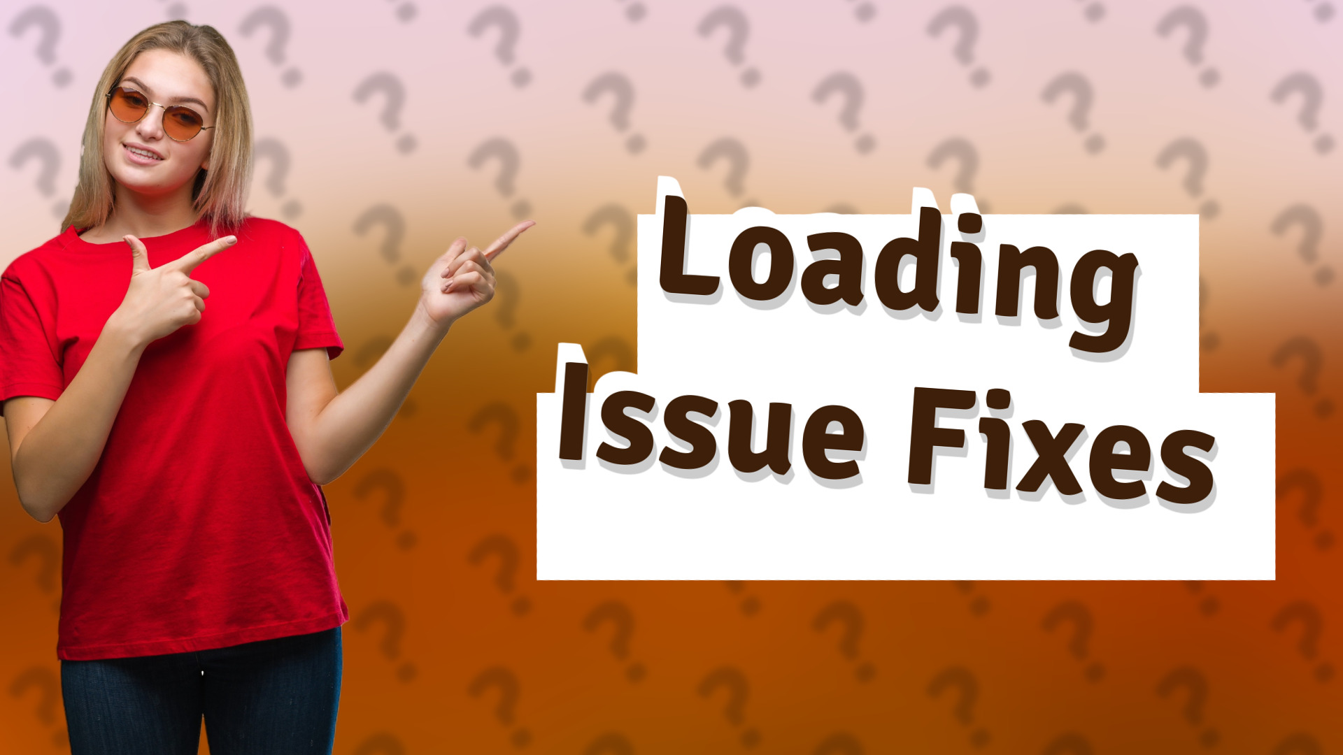 Loading Issue Fixes