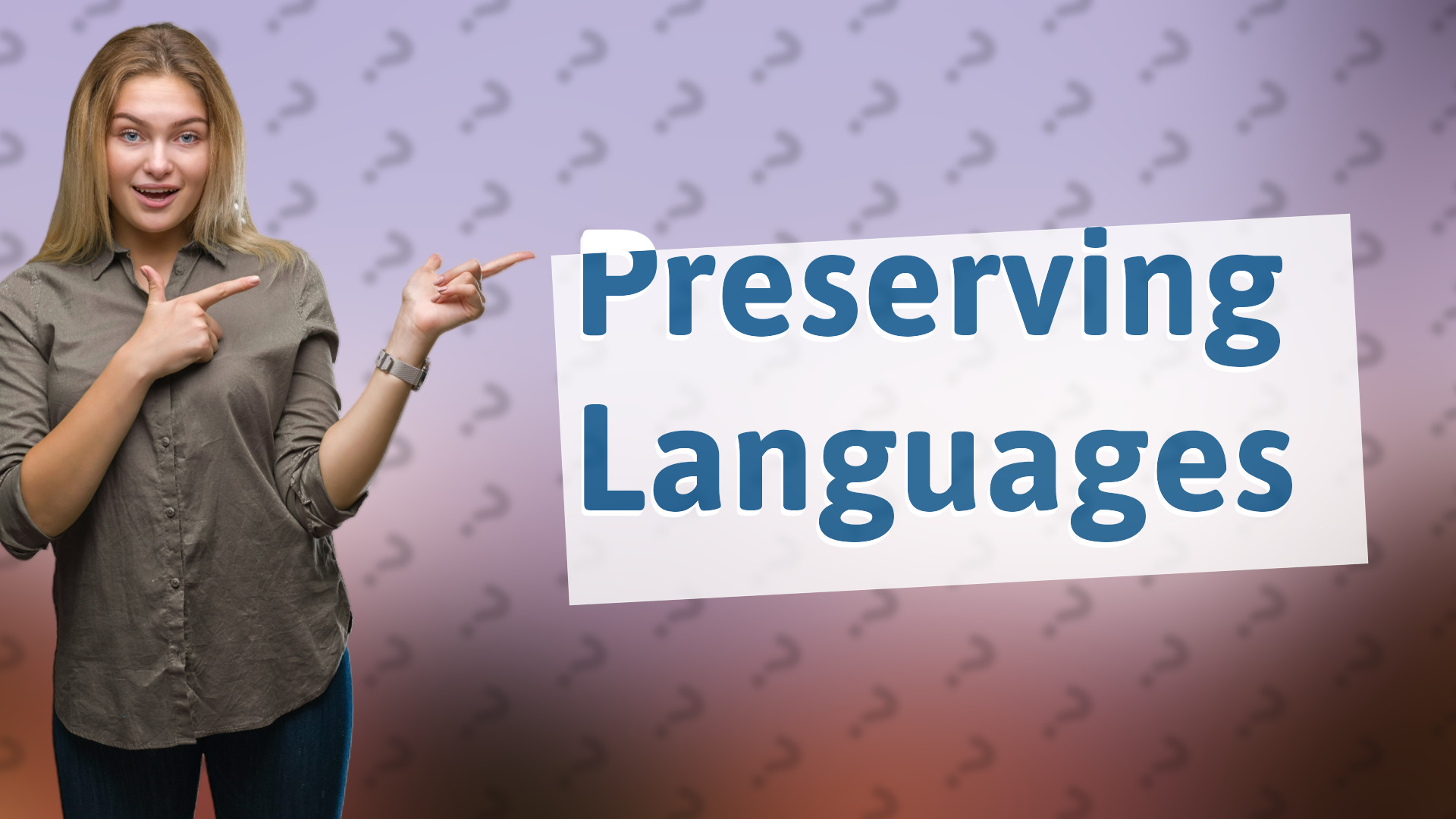 Preserving Languages