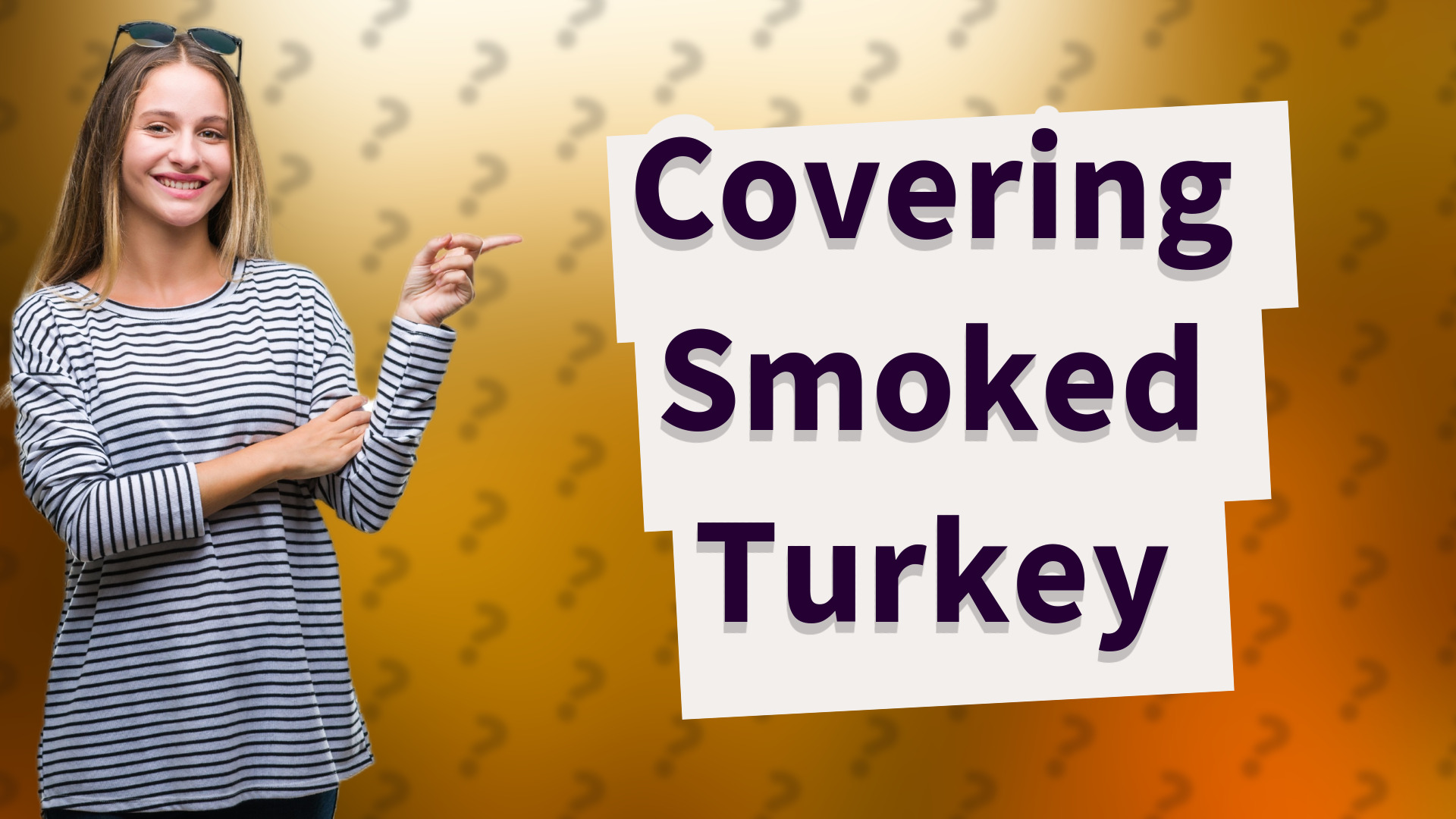 Covering Smoked Turkey