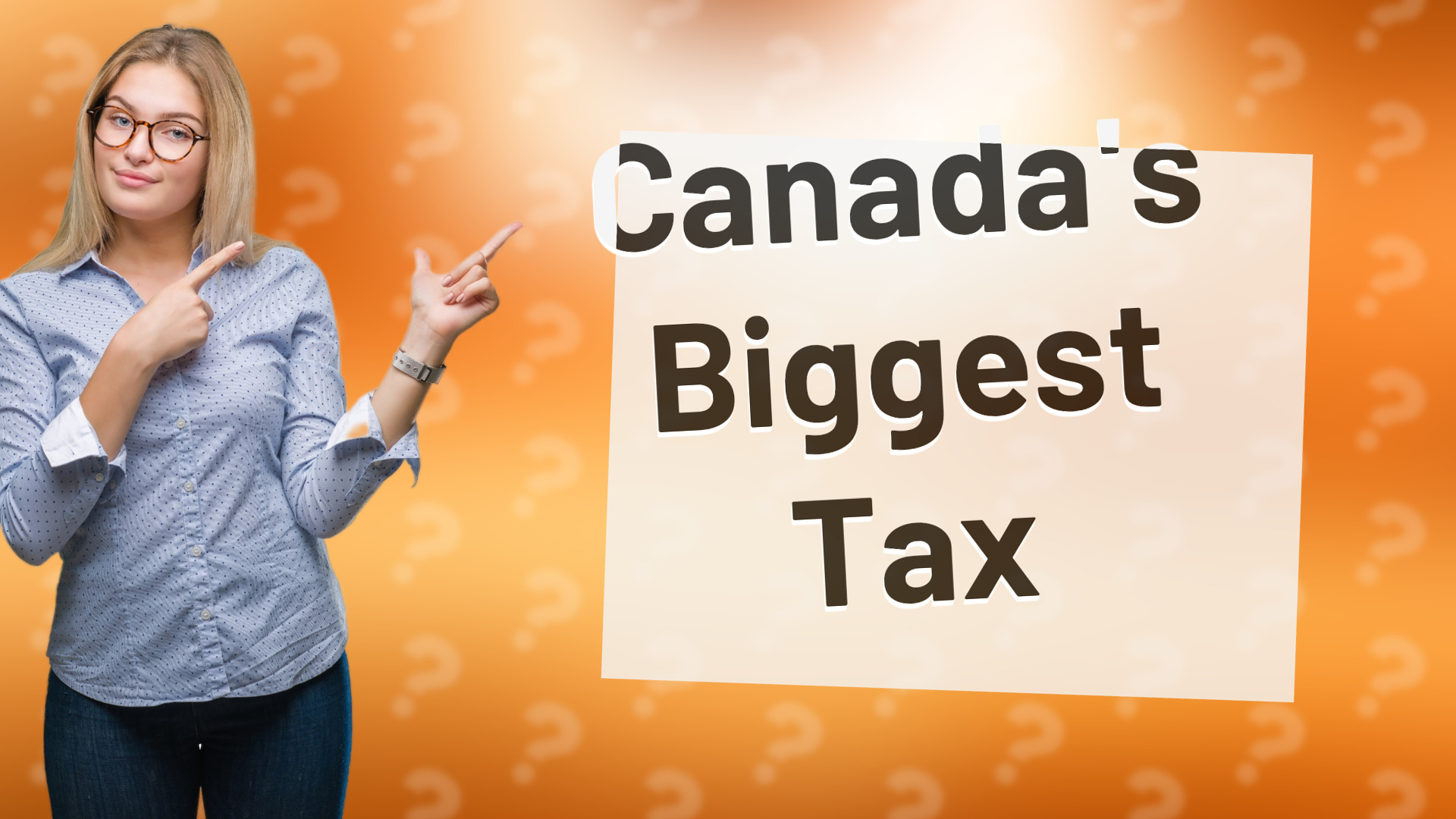 Canada's Biggest Tax