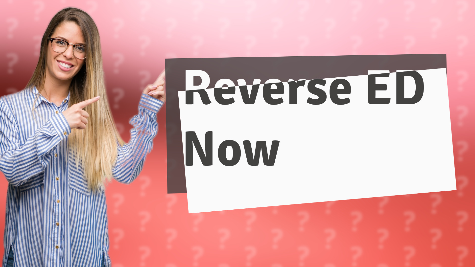 Reverse ED Now