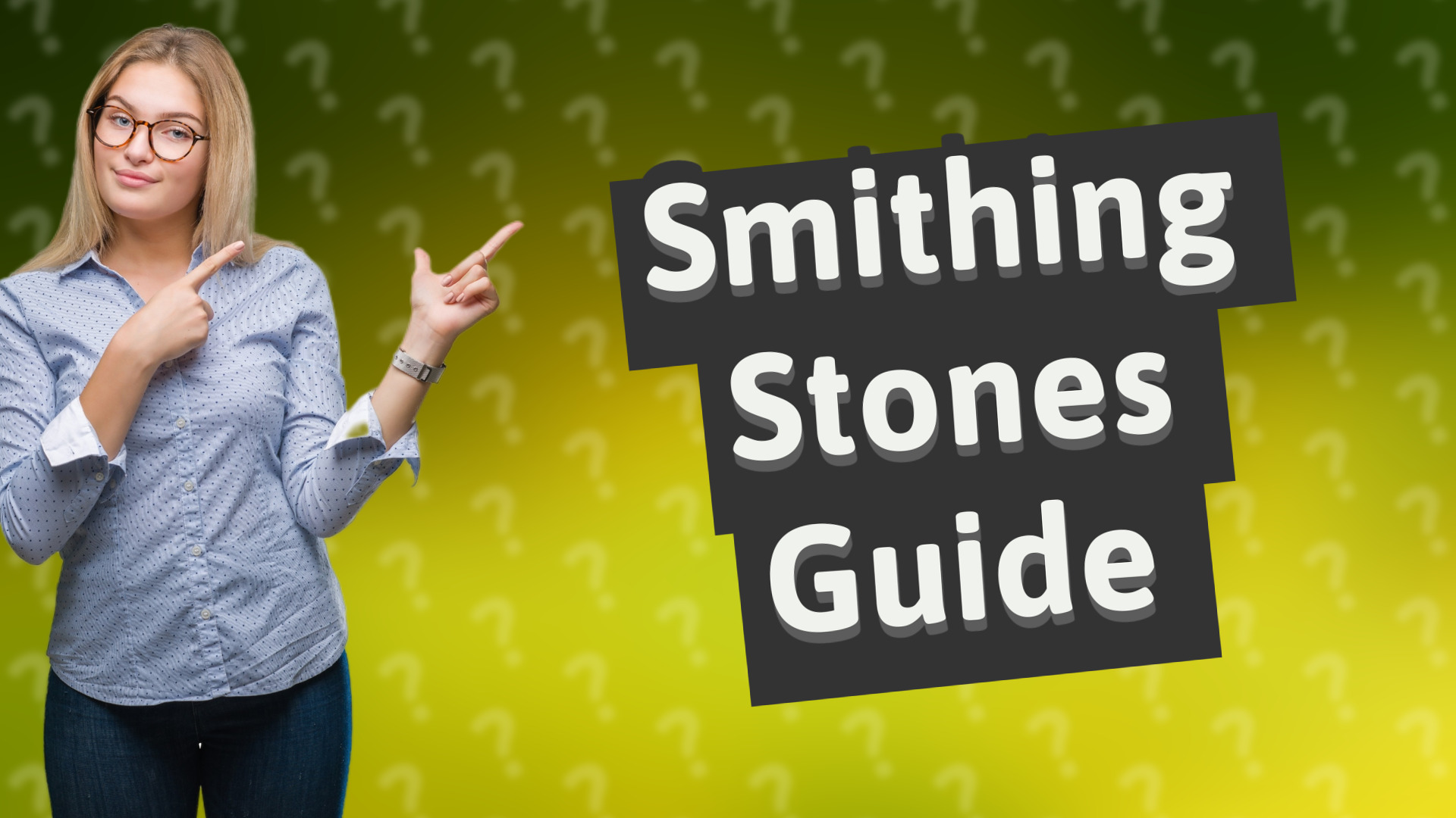 Smithing Stones Guide