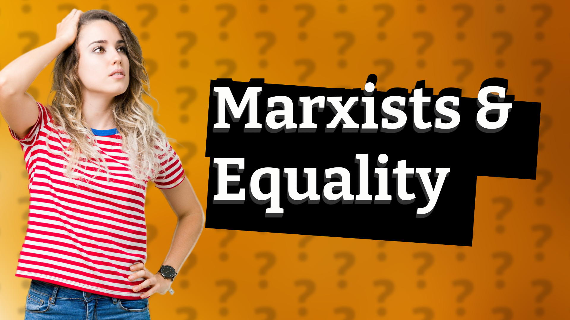 Marxists & Equality