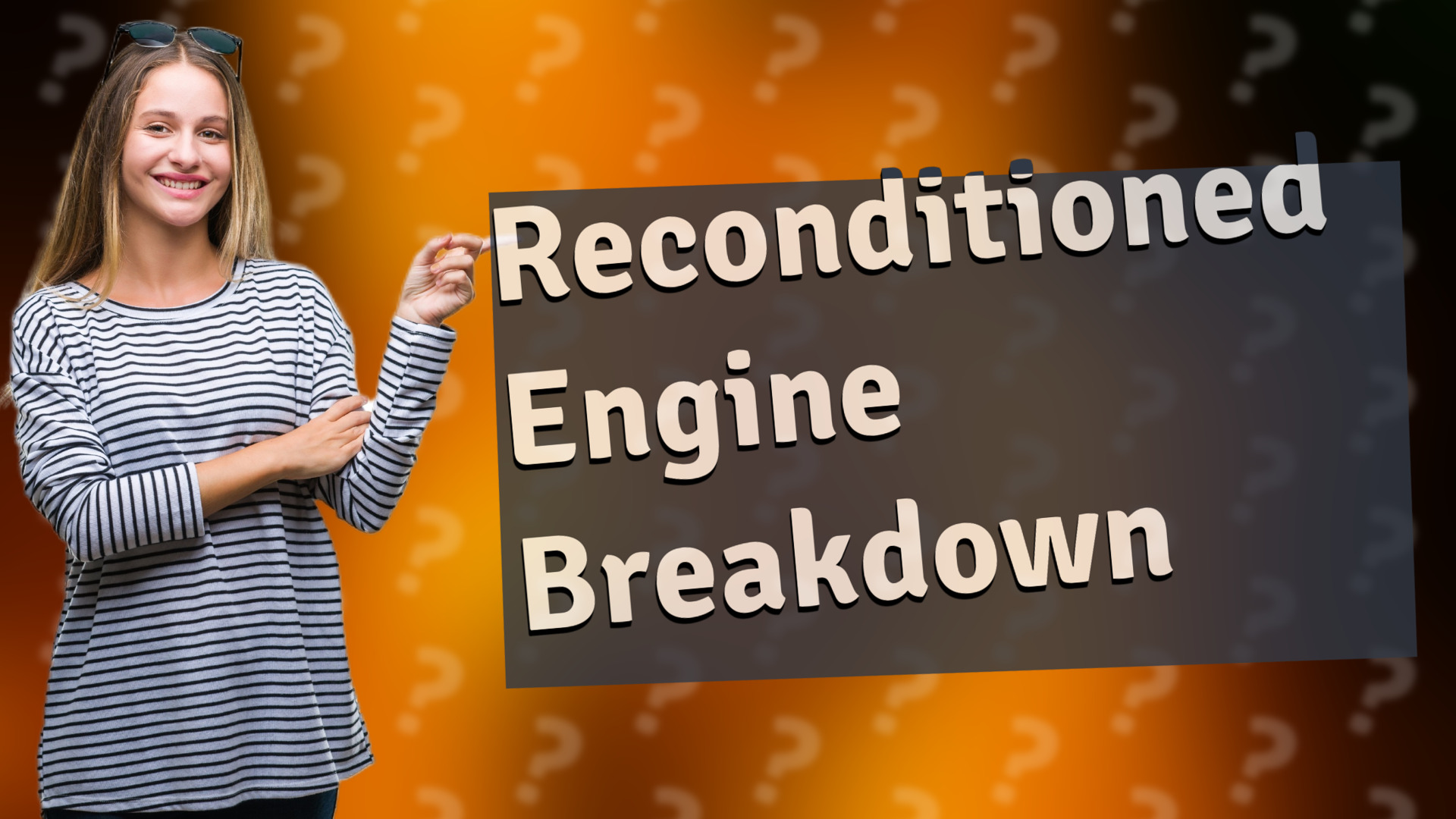 Reconditioned Engine Breakdown