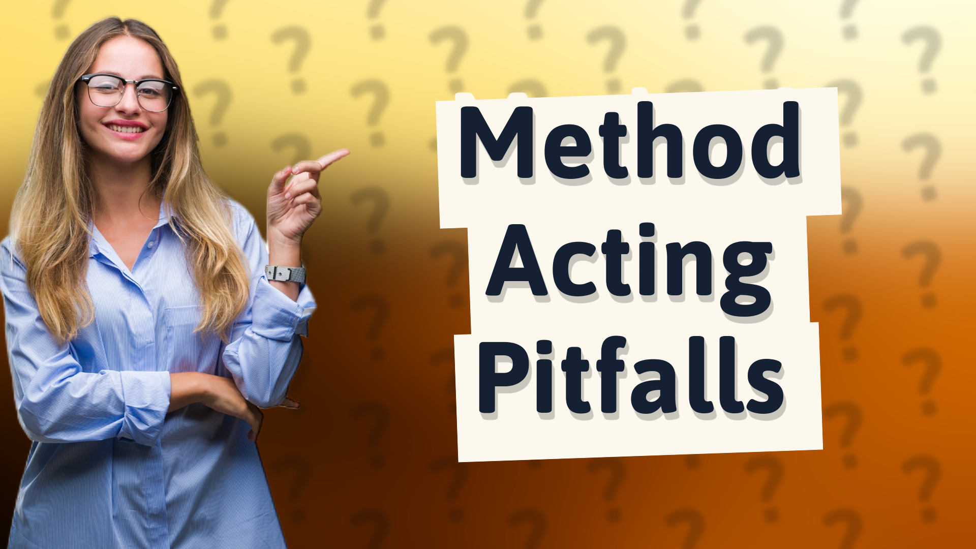 Method Acting Pitfalls