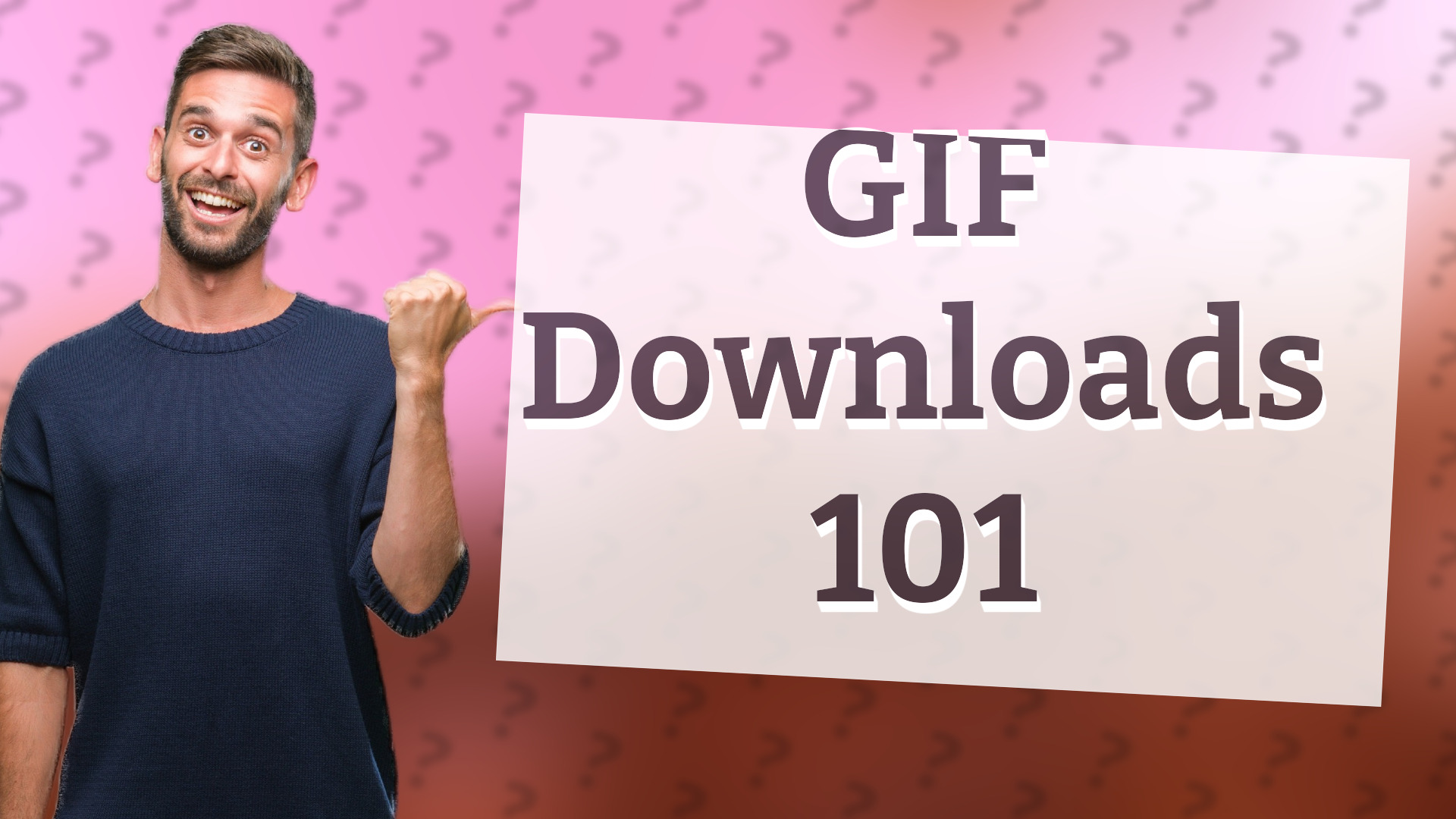 GIF Downloads 101