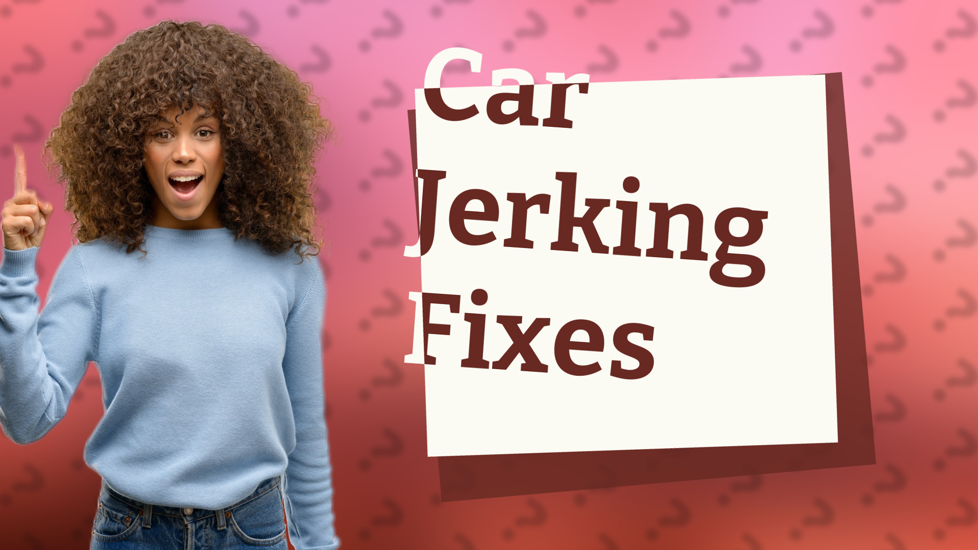 Car Jerking Fixes