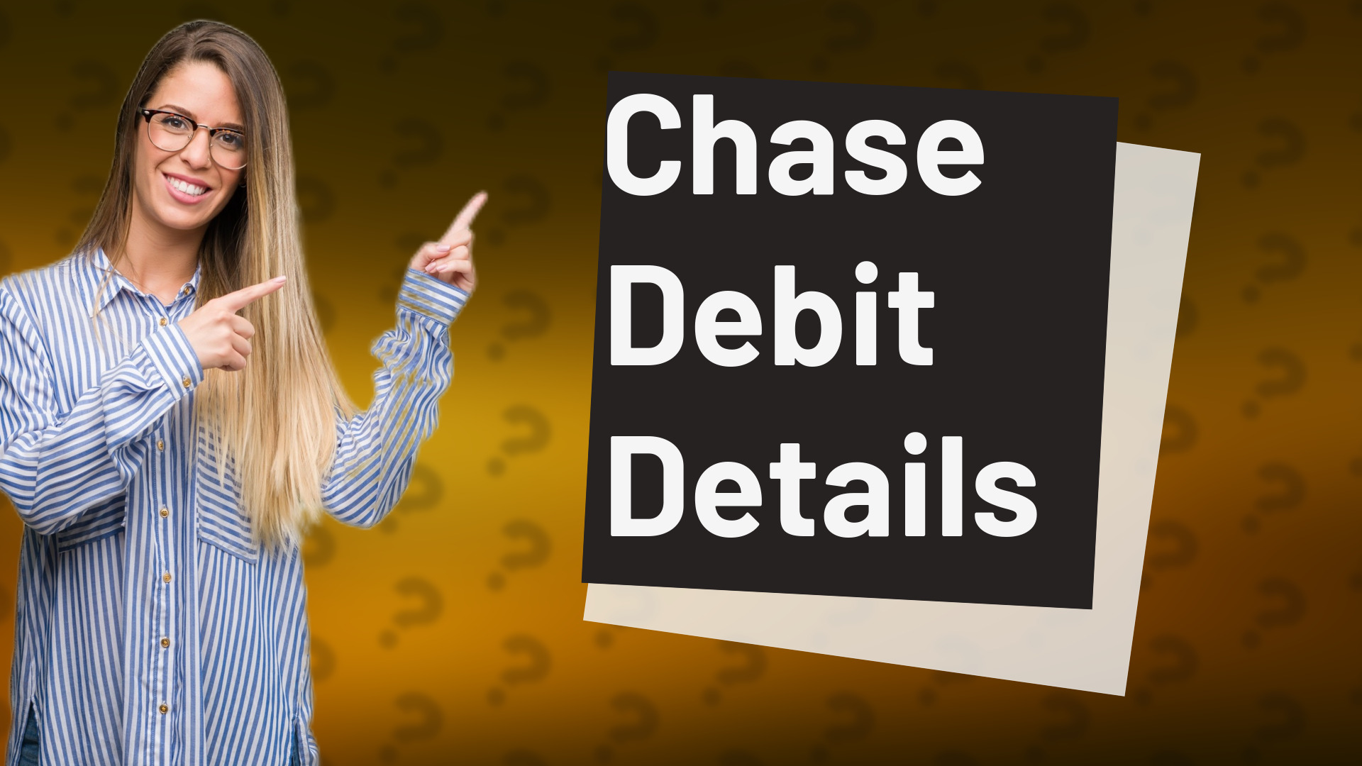 Chase Debit Details