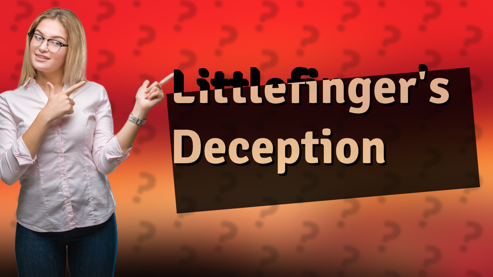 Littlefinger's Deception