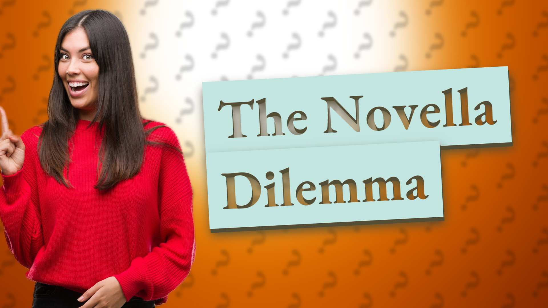 The Novella Dilemma