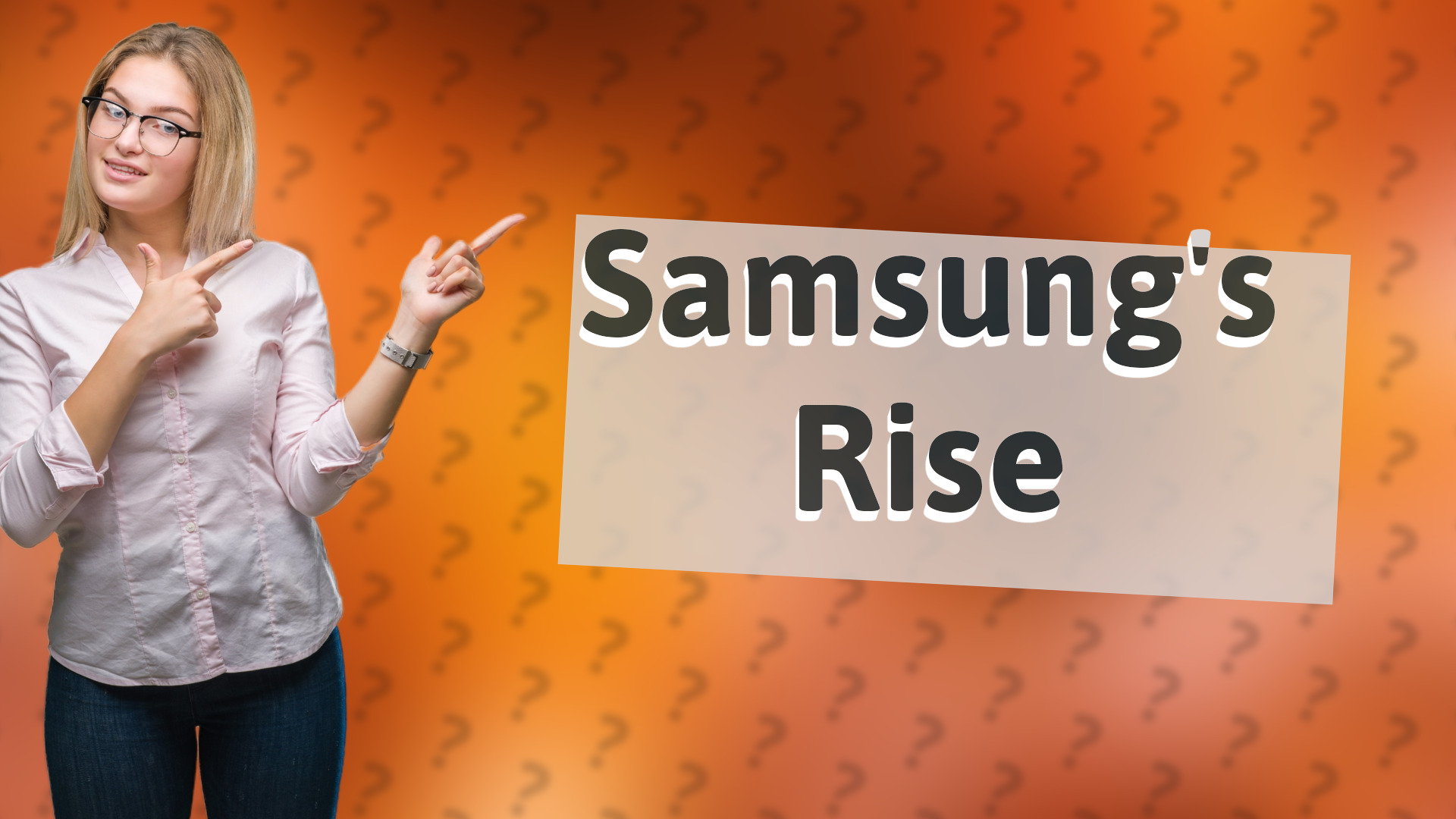 Samsung's Rise