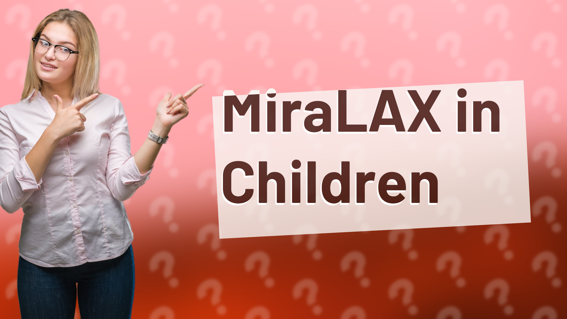 MiraLAX in Children