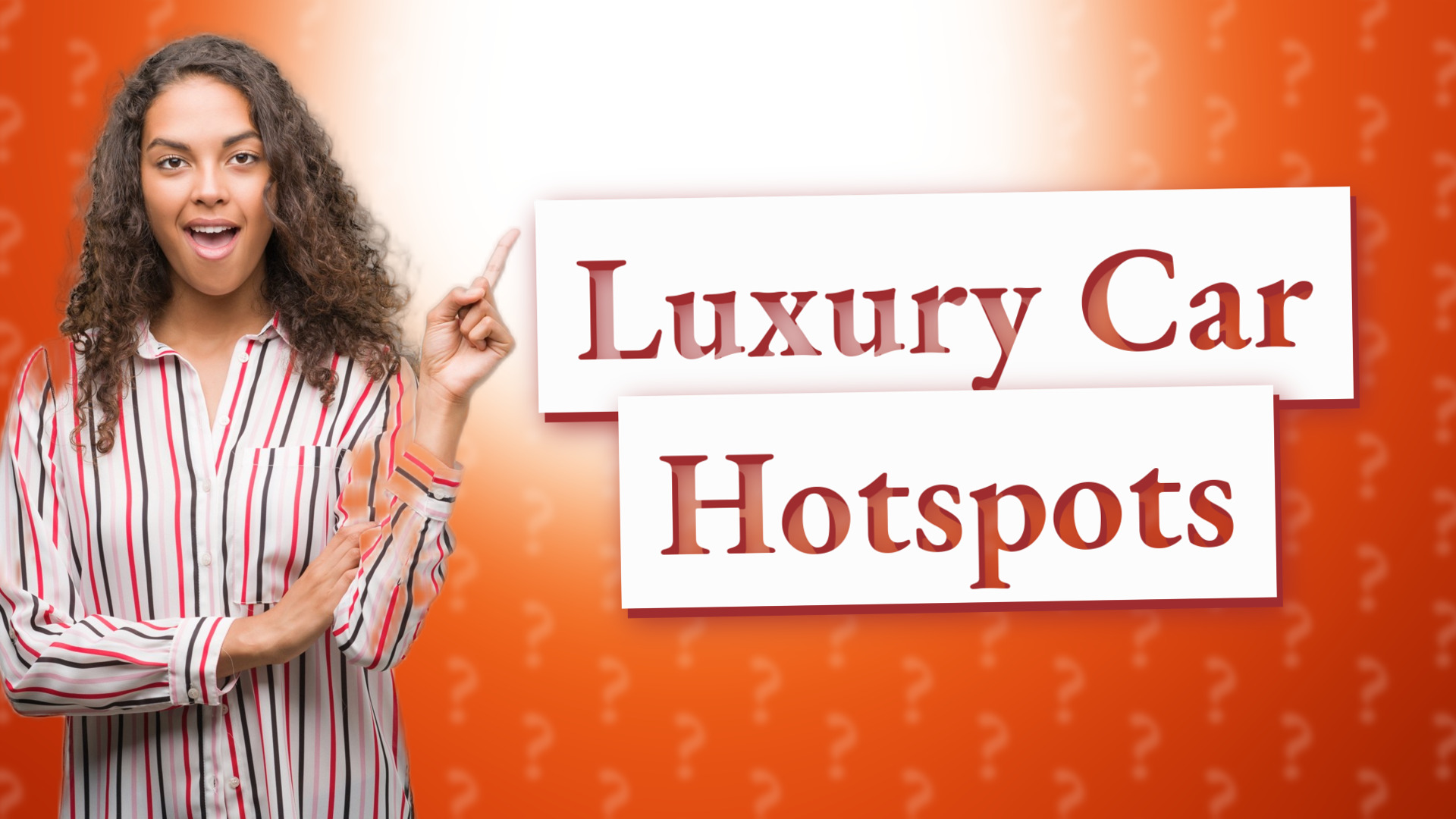 Luxury Car Hotspots