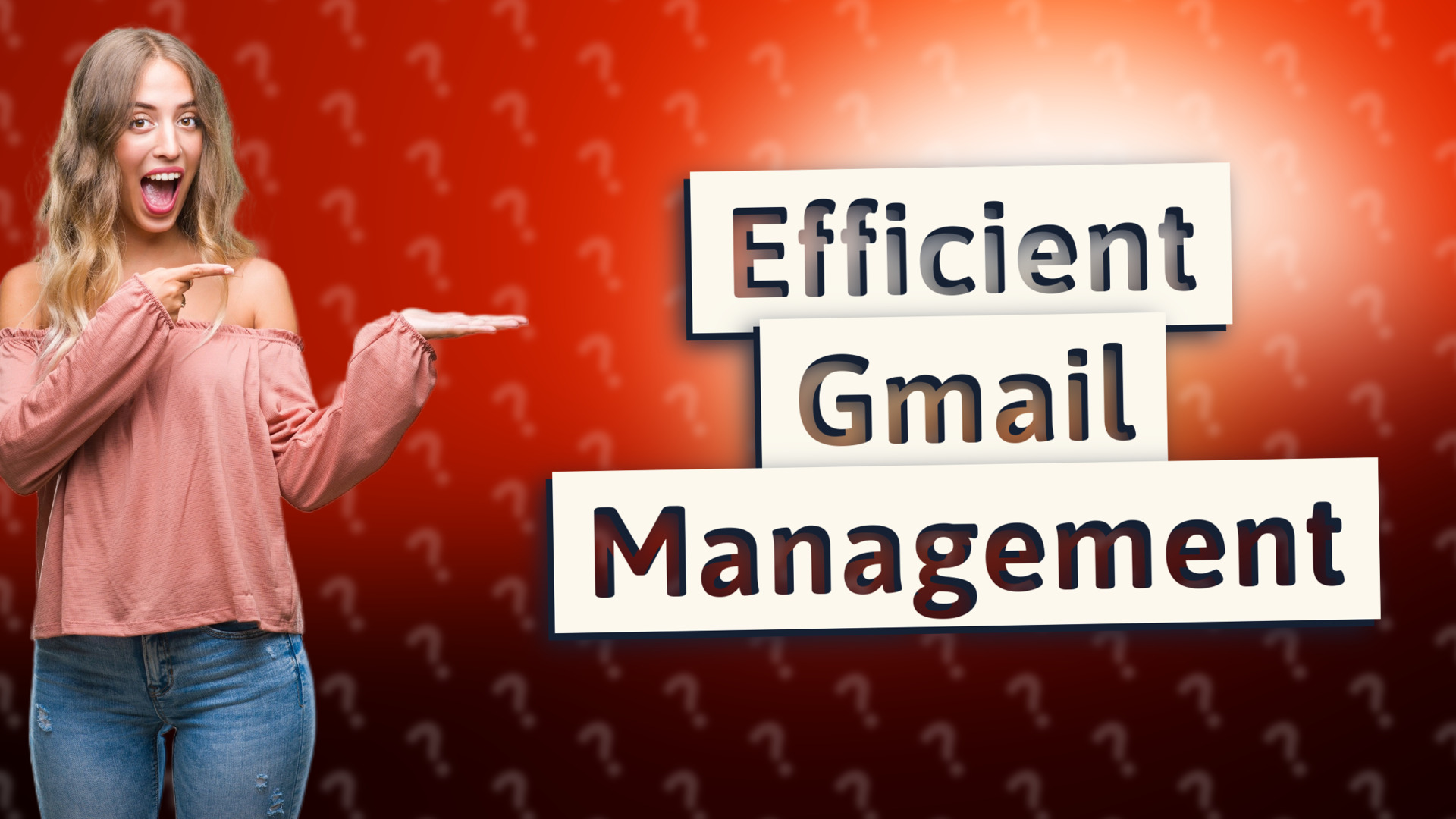 Efficient Gmail Management