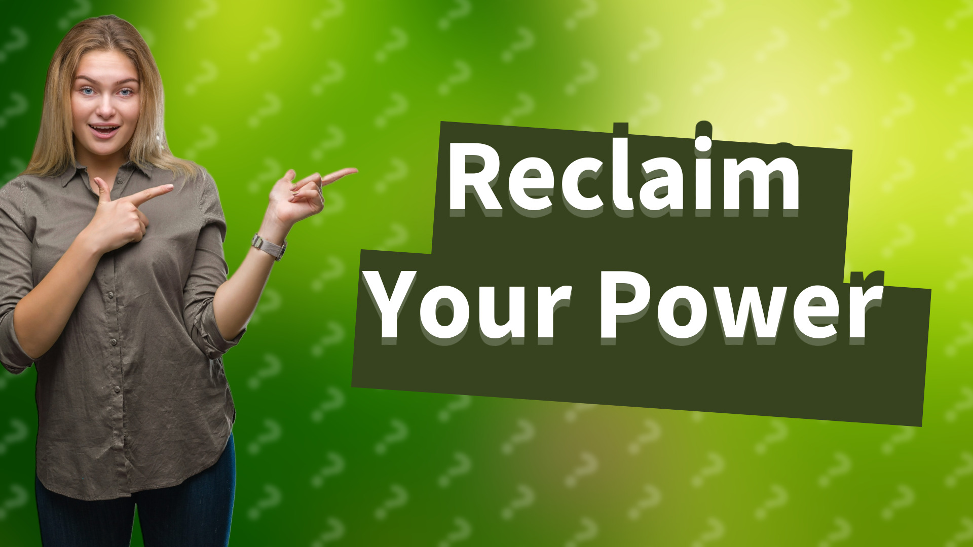 Reclaim Your Power