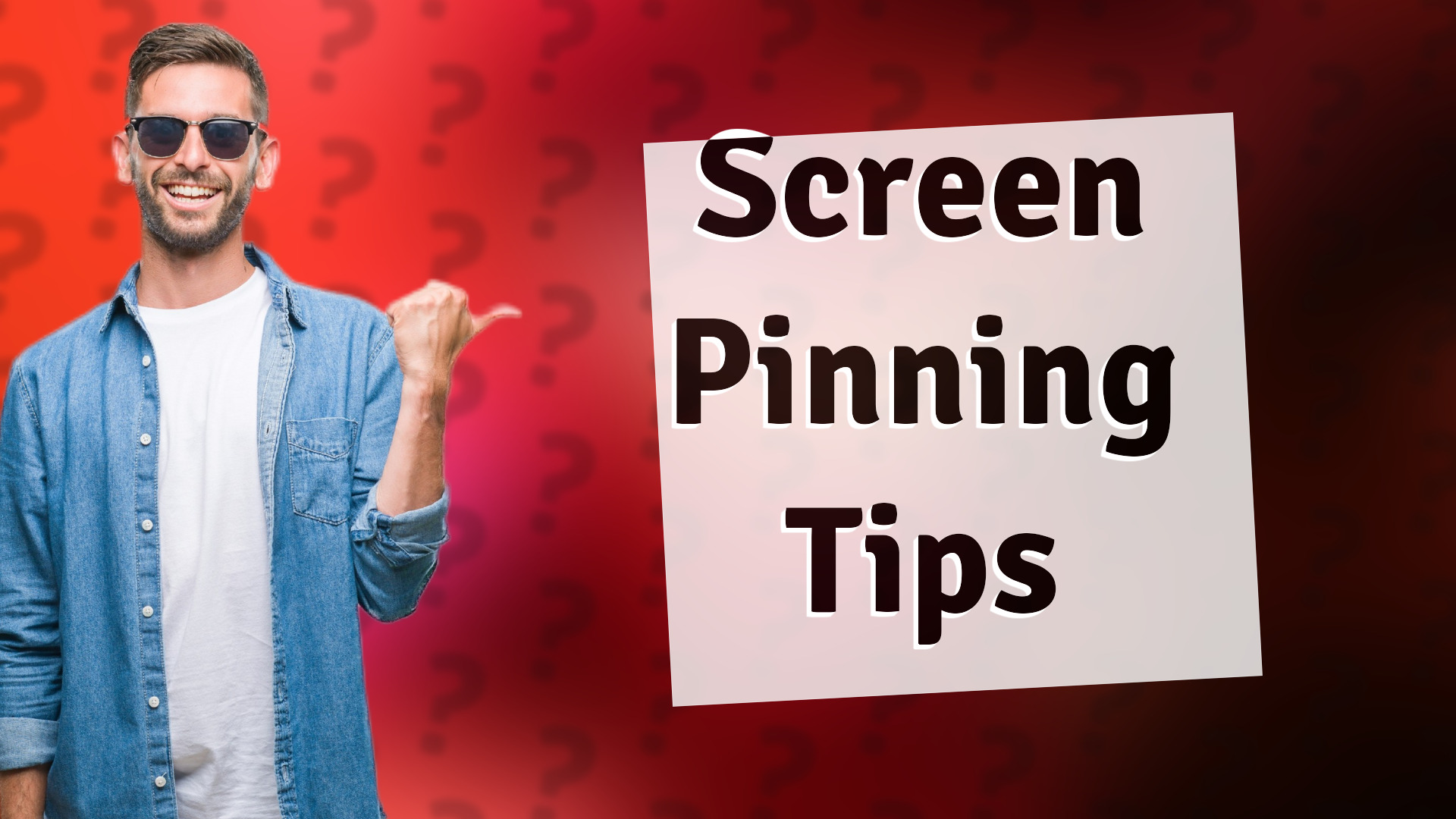 Screen Pinning Tips
