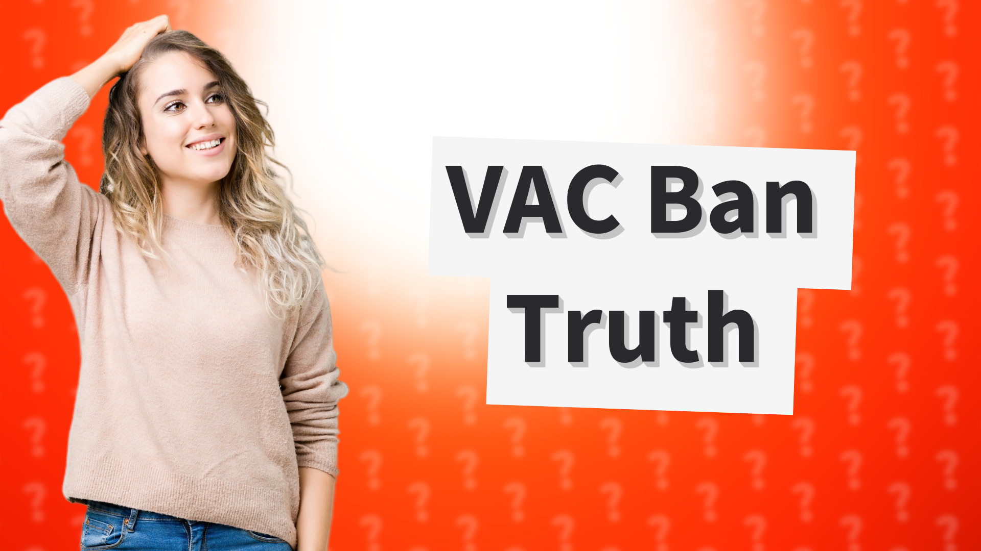 VAC Ban Truth