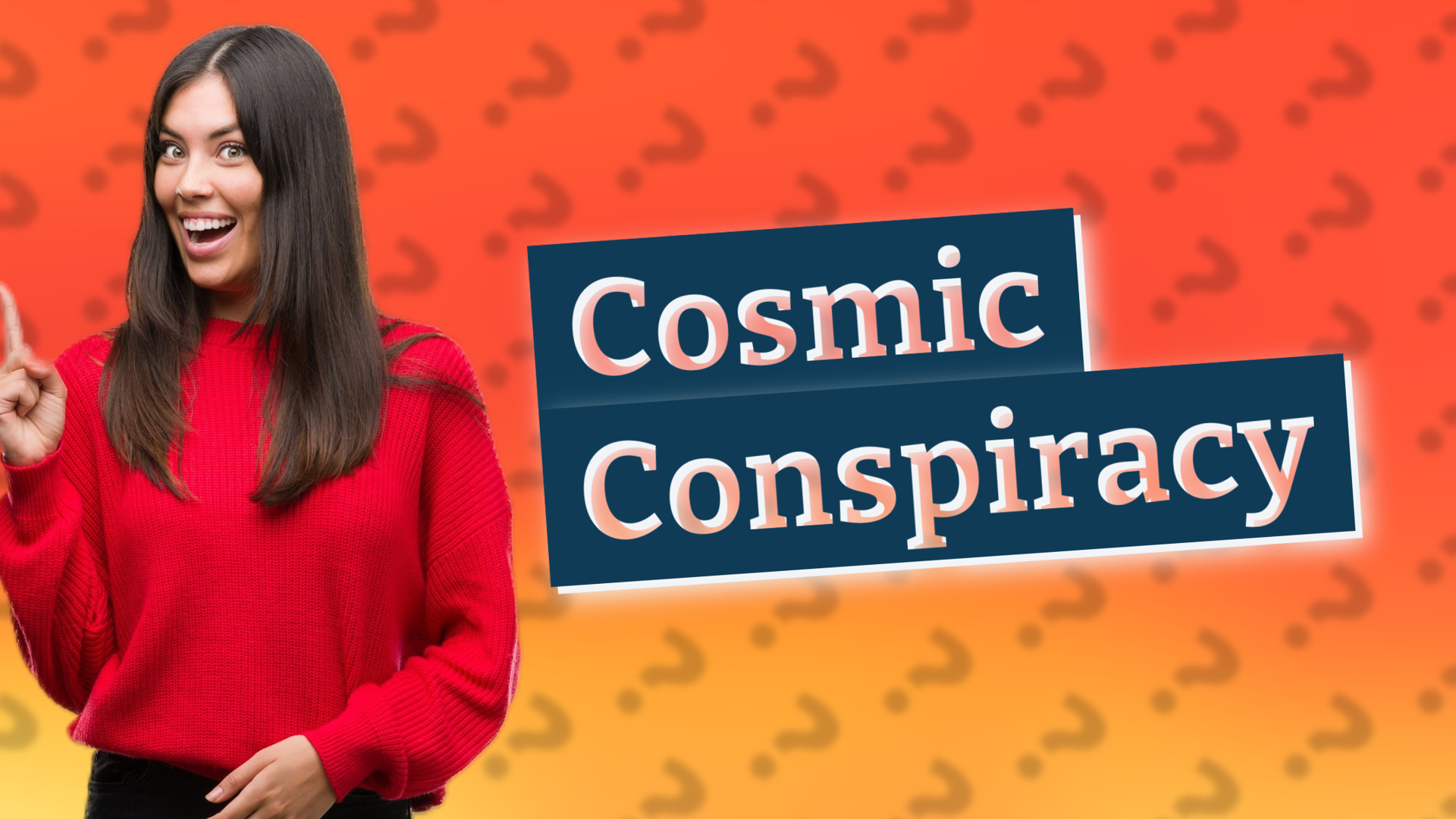 Cosmic Conspiracy