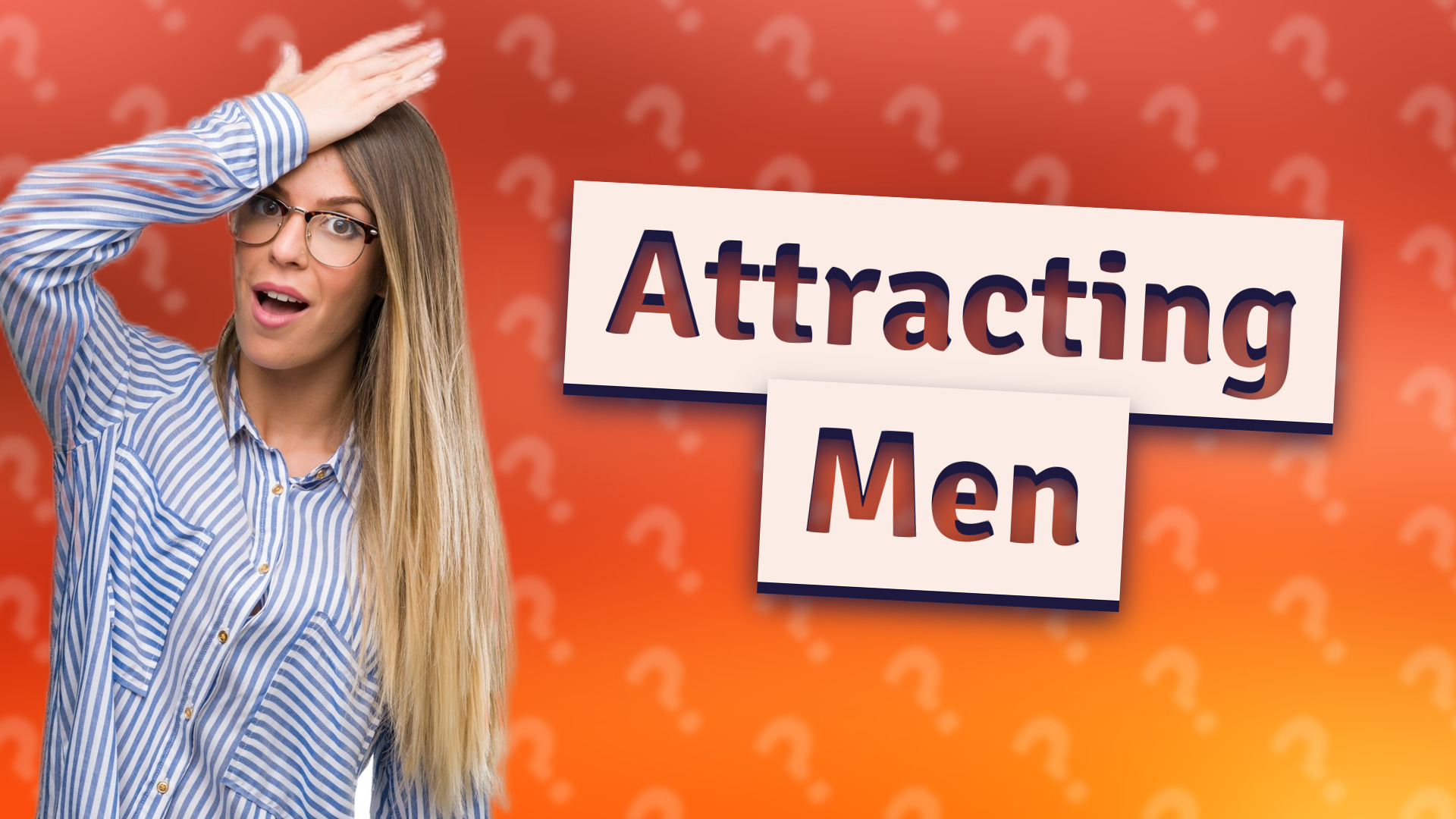 Attracting Men
