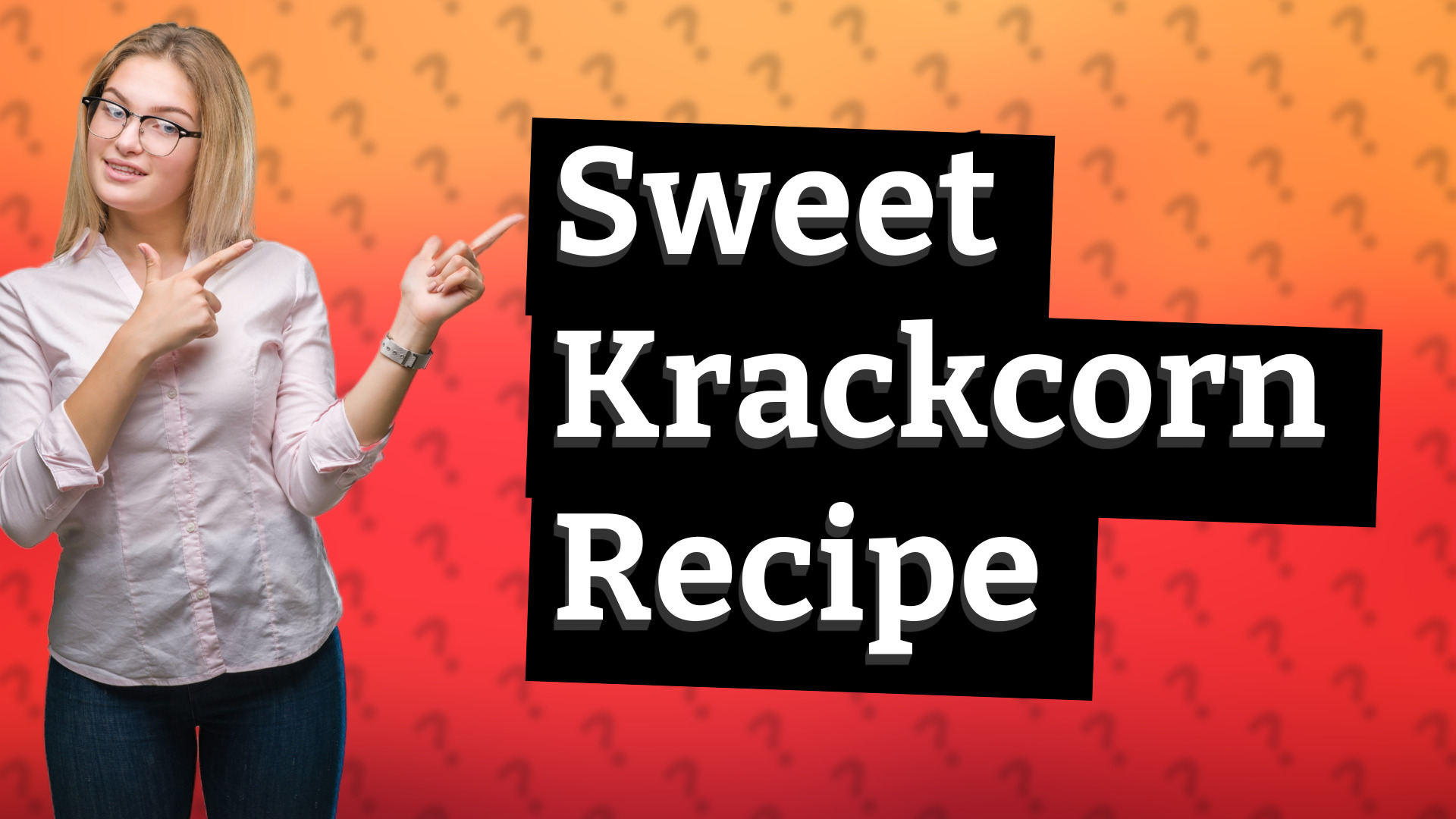 Sweet Krackcorn Recipe