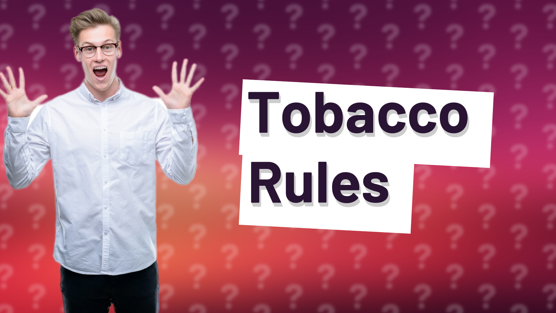 Tobacco Rules