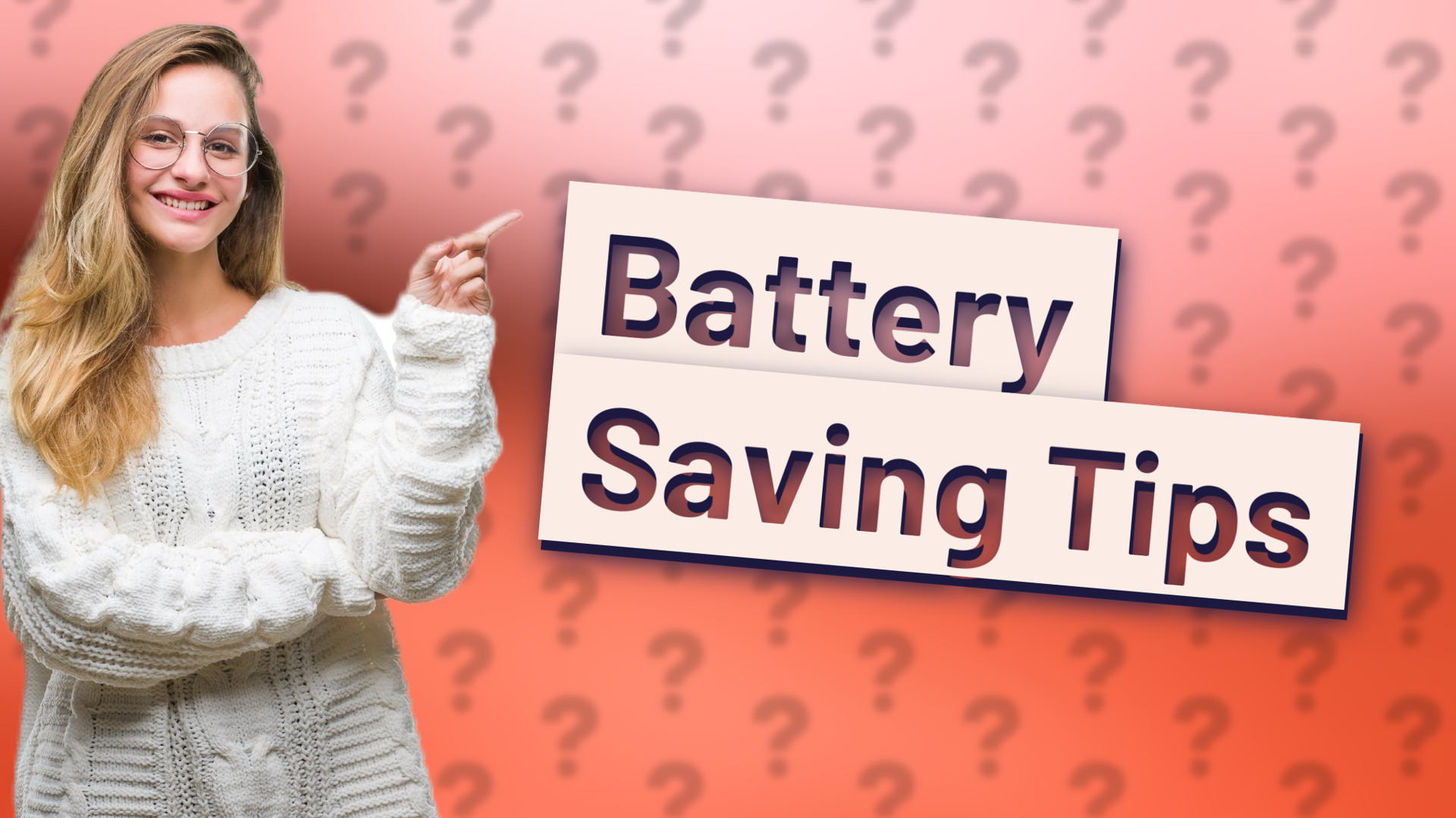 Battery Saving Tips