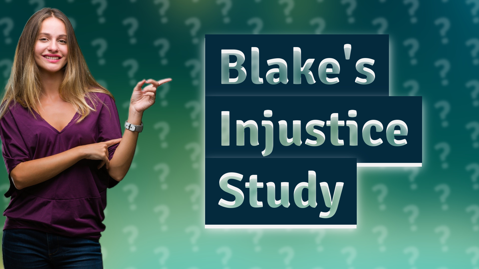 Blake's Injustice Study