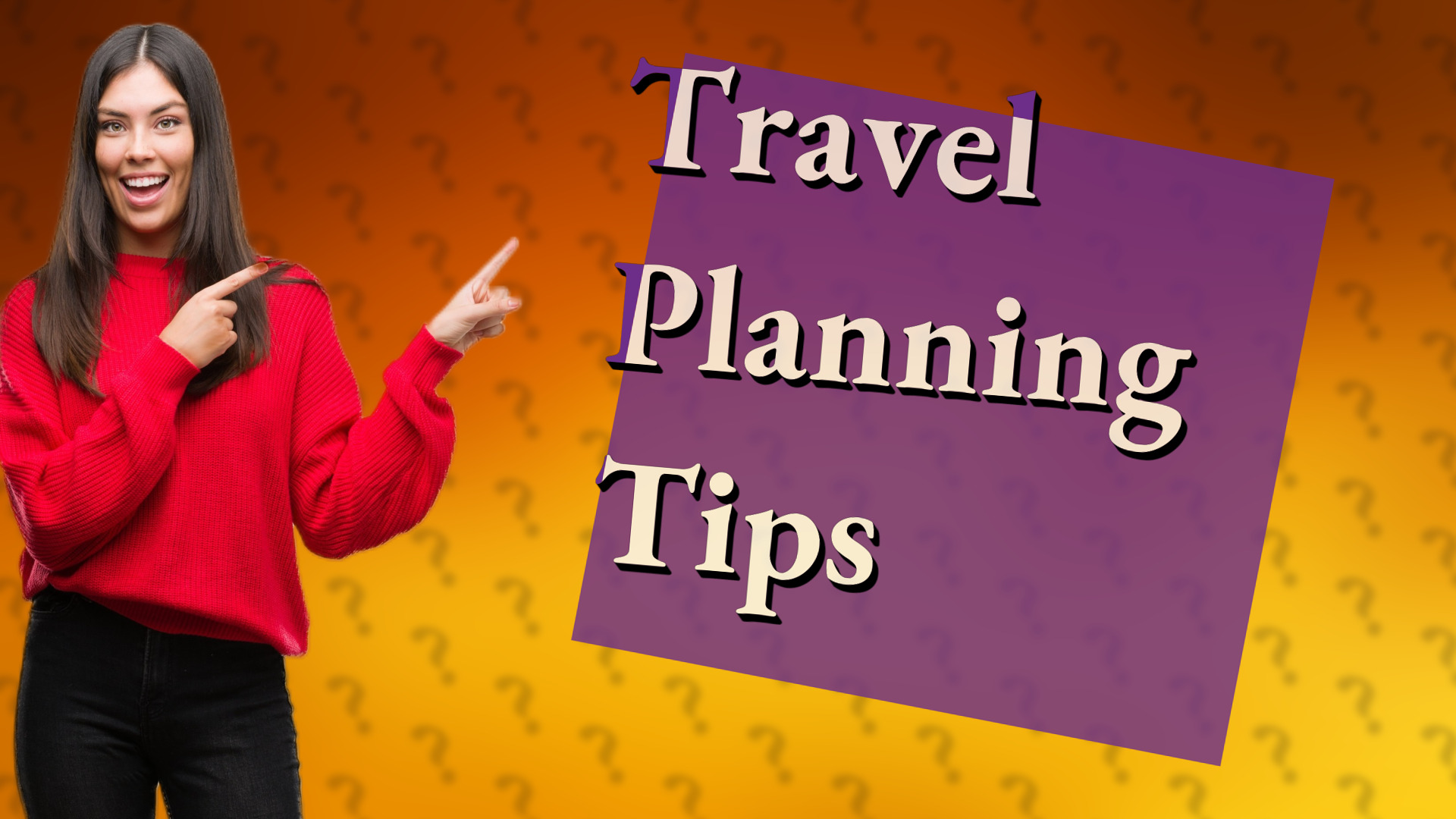 Travel Planning Tips