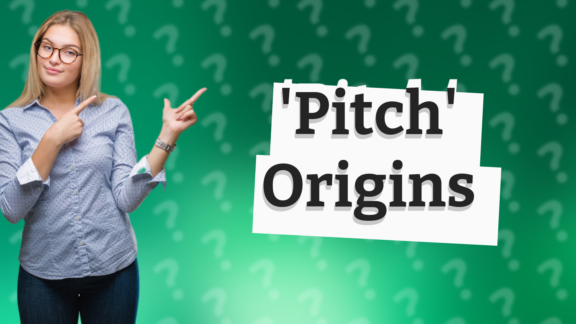 'Pitch' Origins