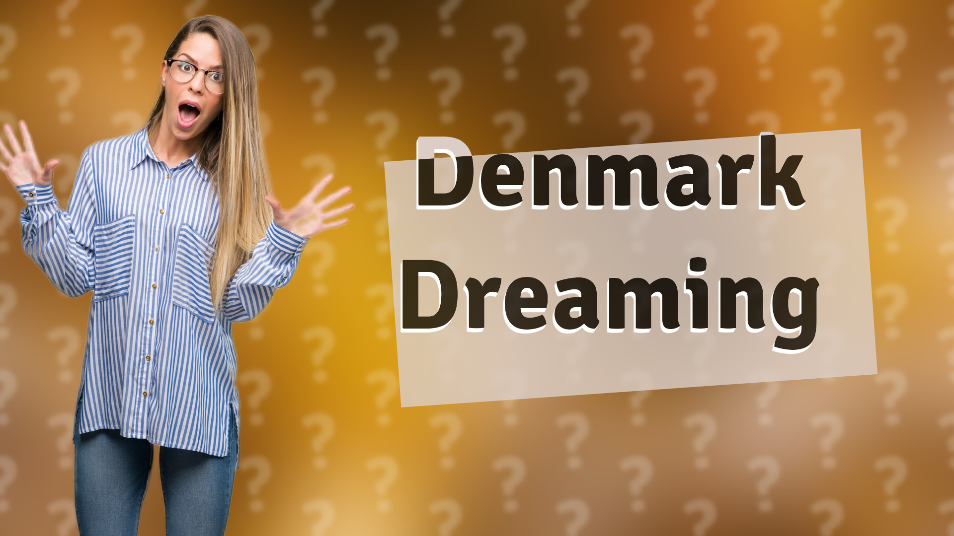 Denmark Dreaming