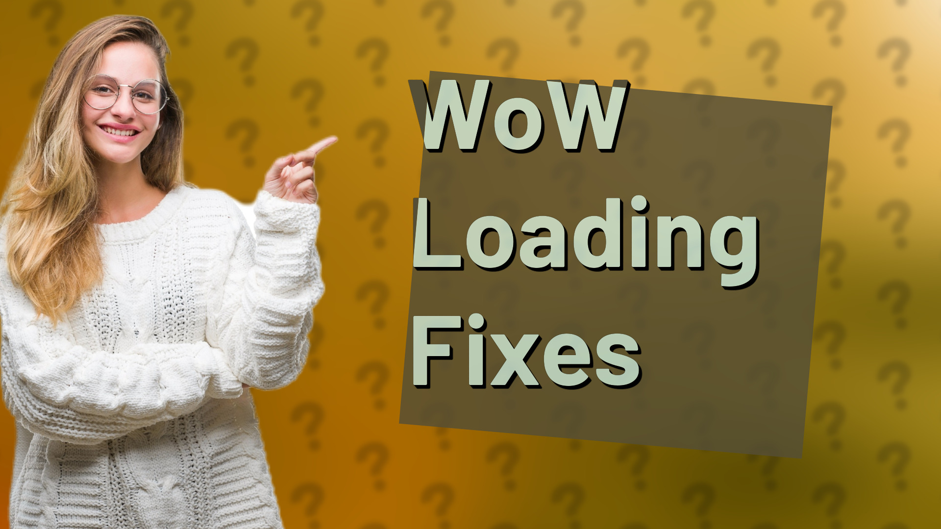 WoW Loading Fixes
