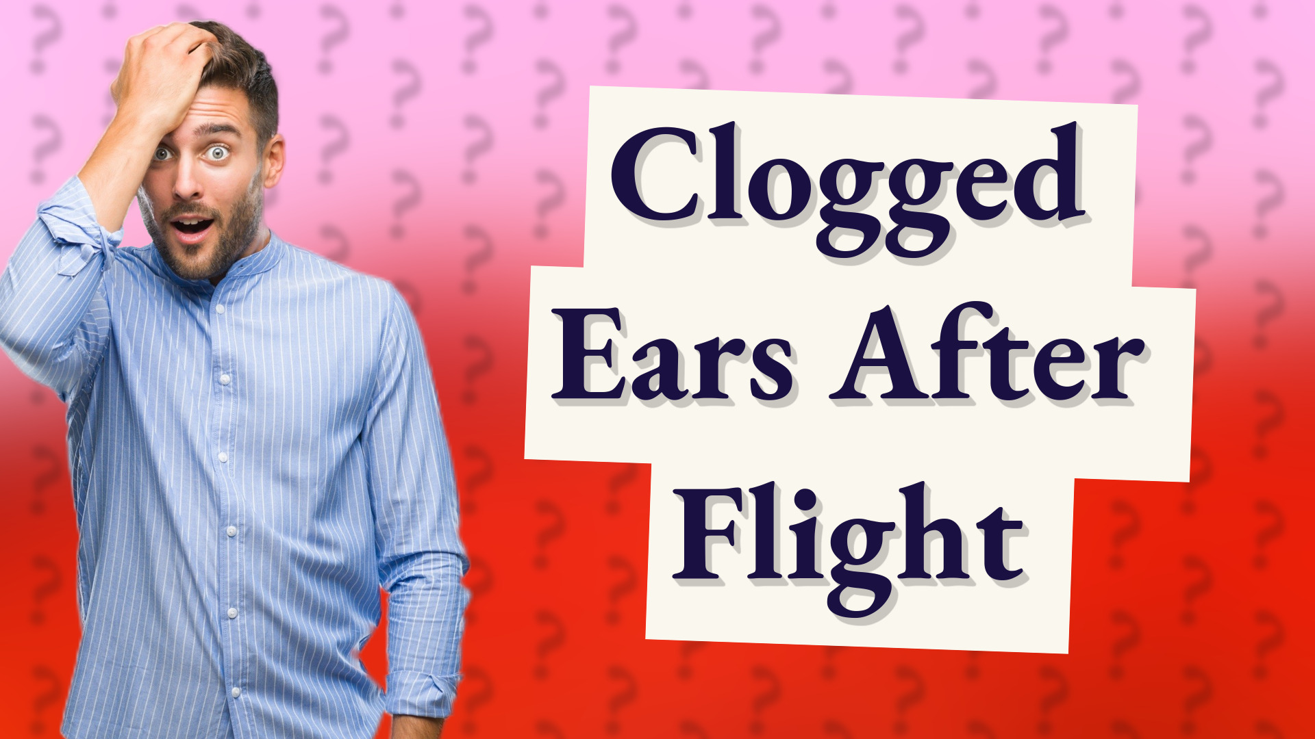 Clogged Ears After Flight