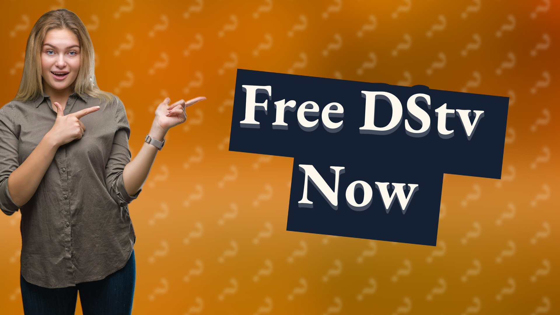 Free DStv Now
