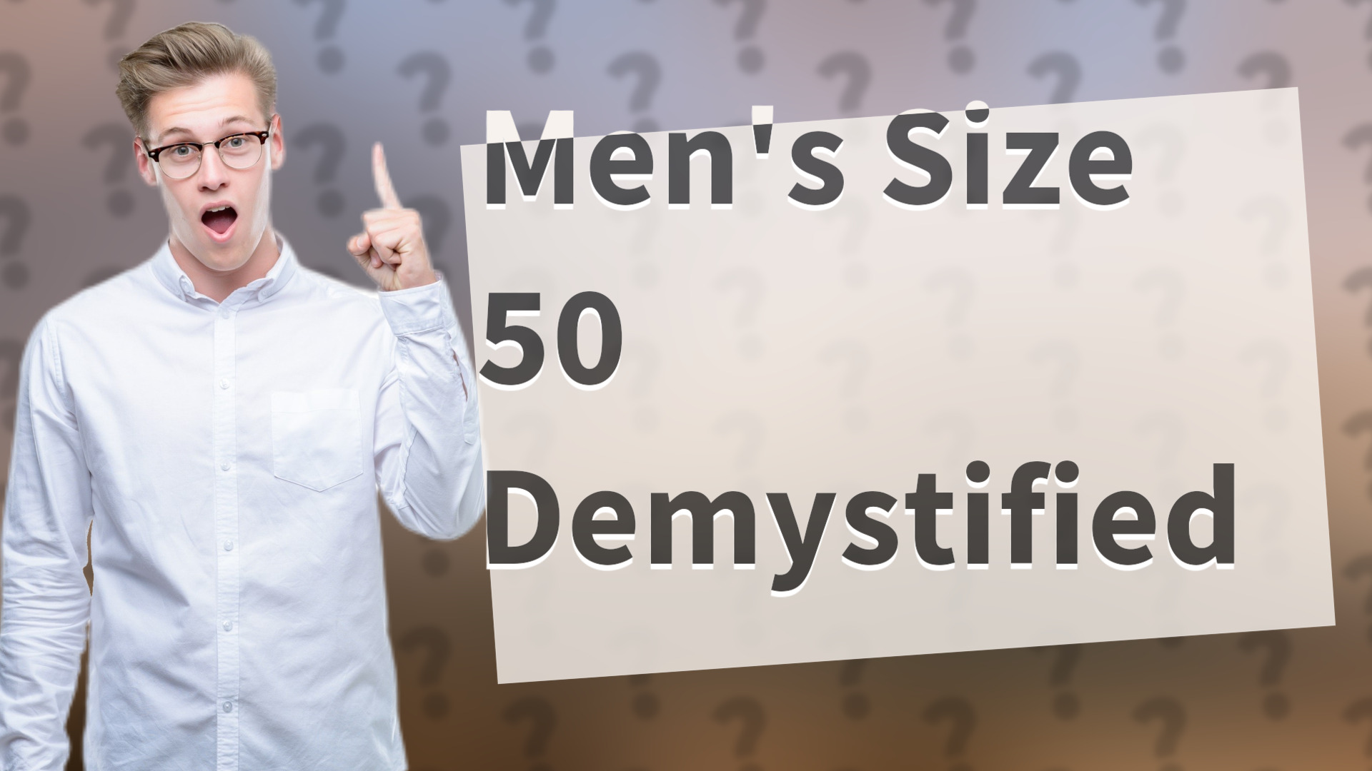 Men's Size 50 Demystified