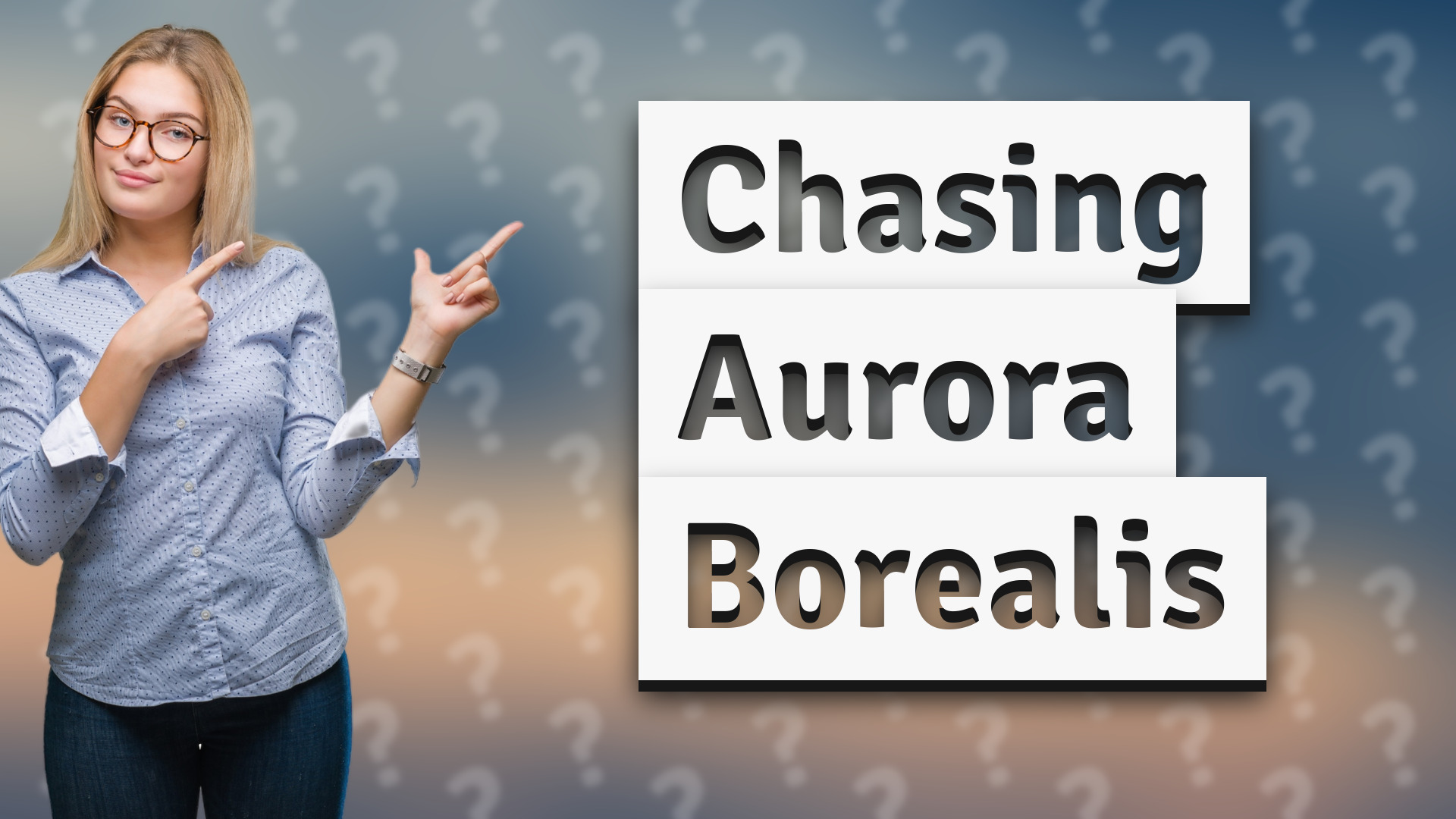 Chasing Aurora Borealis