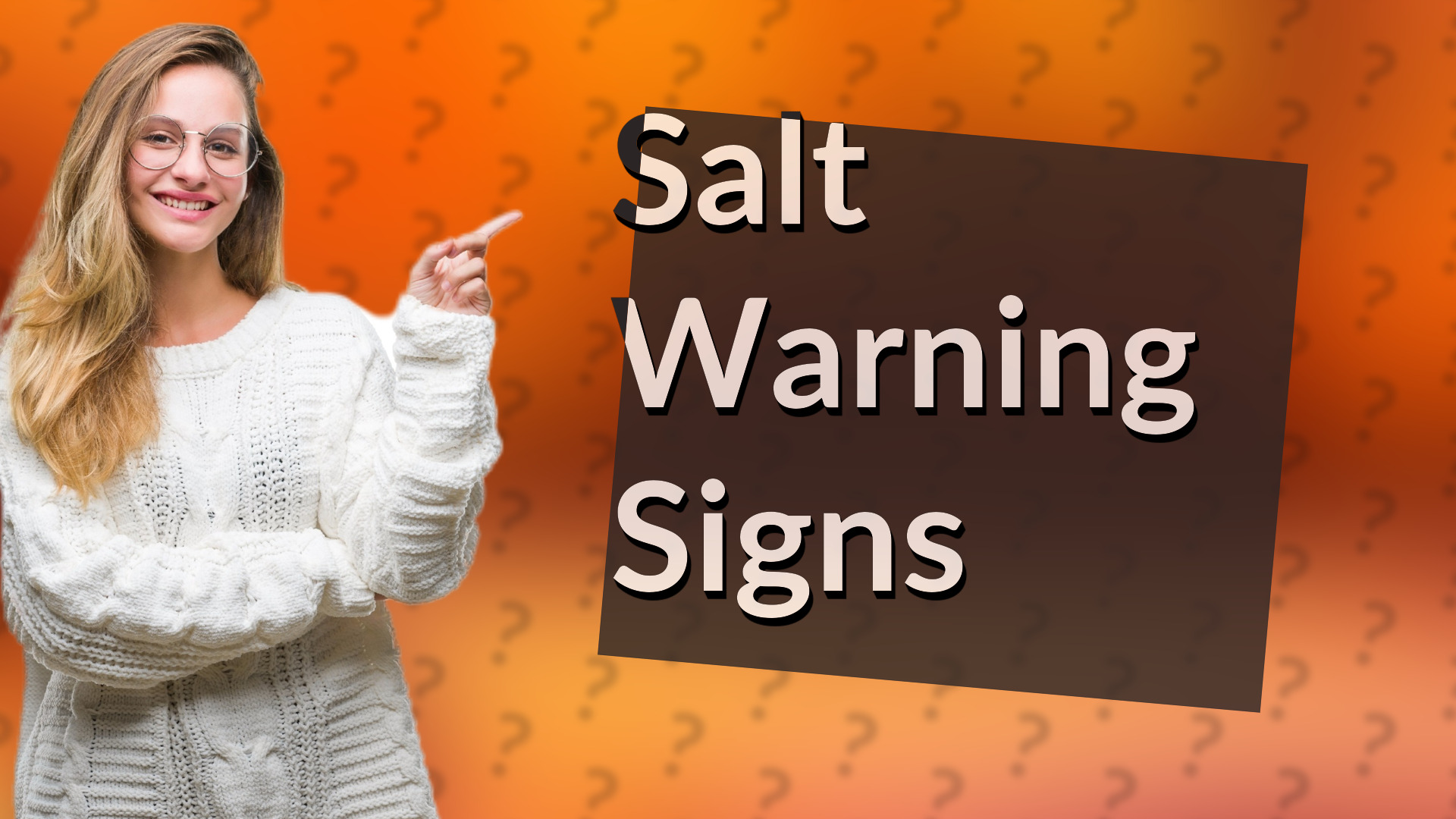 Salt Warning Signs