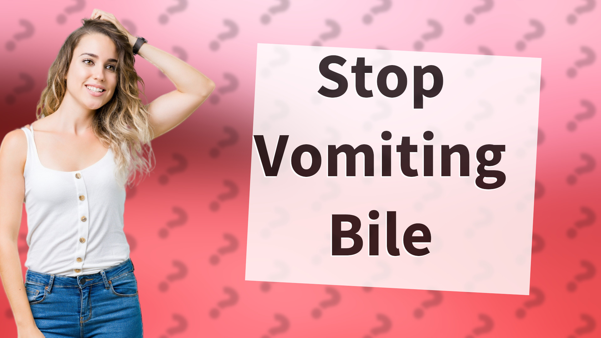 Stop Vomiting Bile
