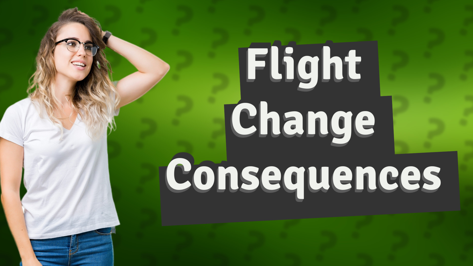 Flight Change Consequences