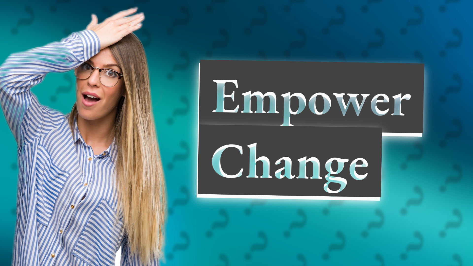 Empower Change