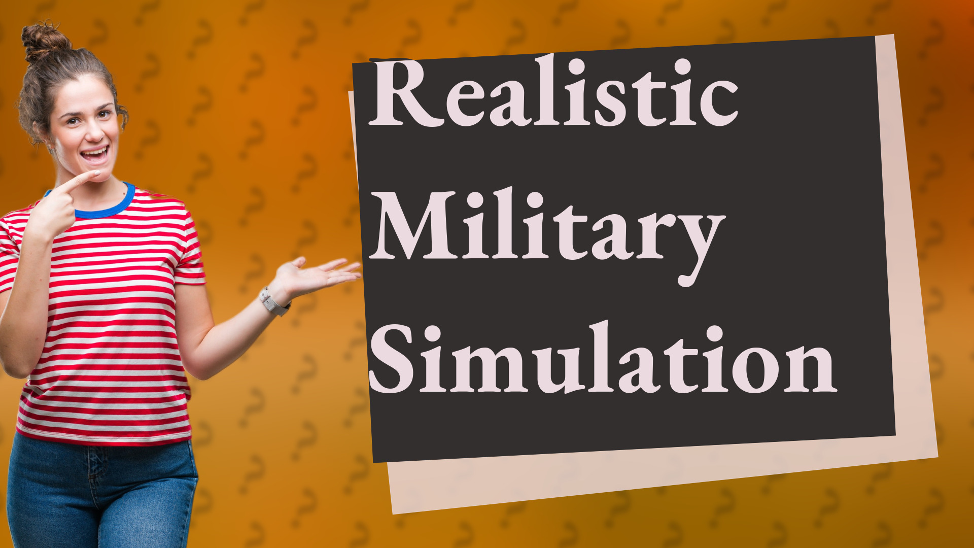 Realistic Military Simulation