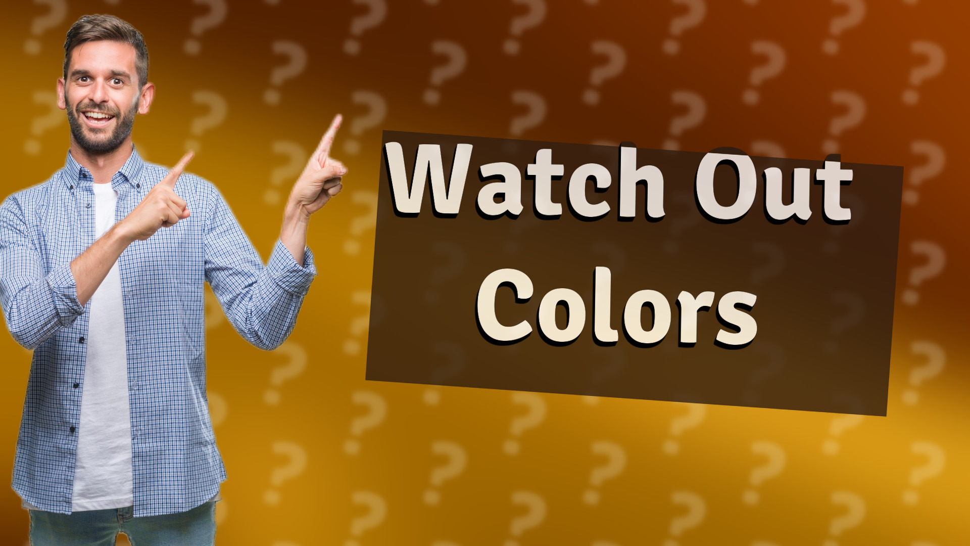 Watch Out Colors